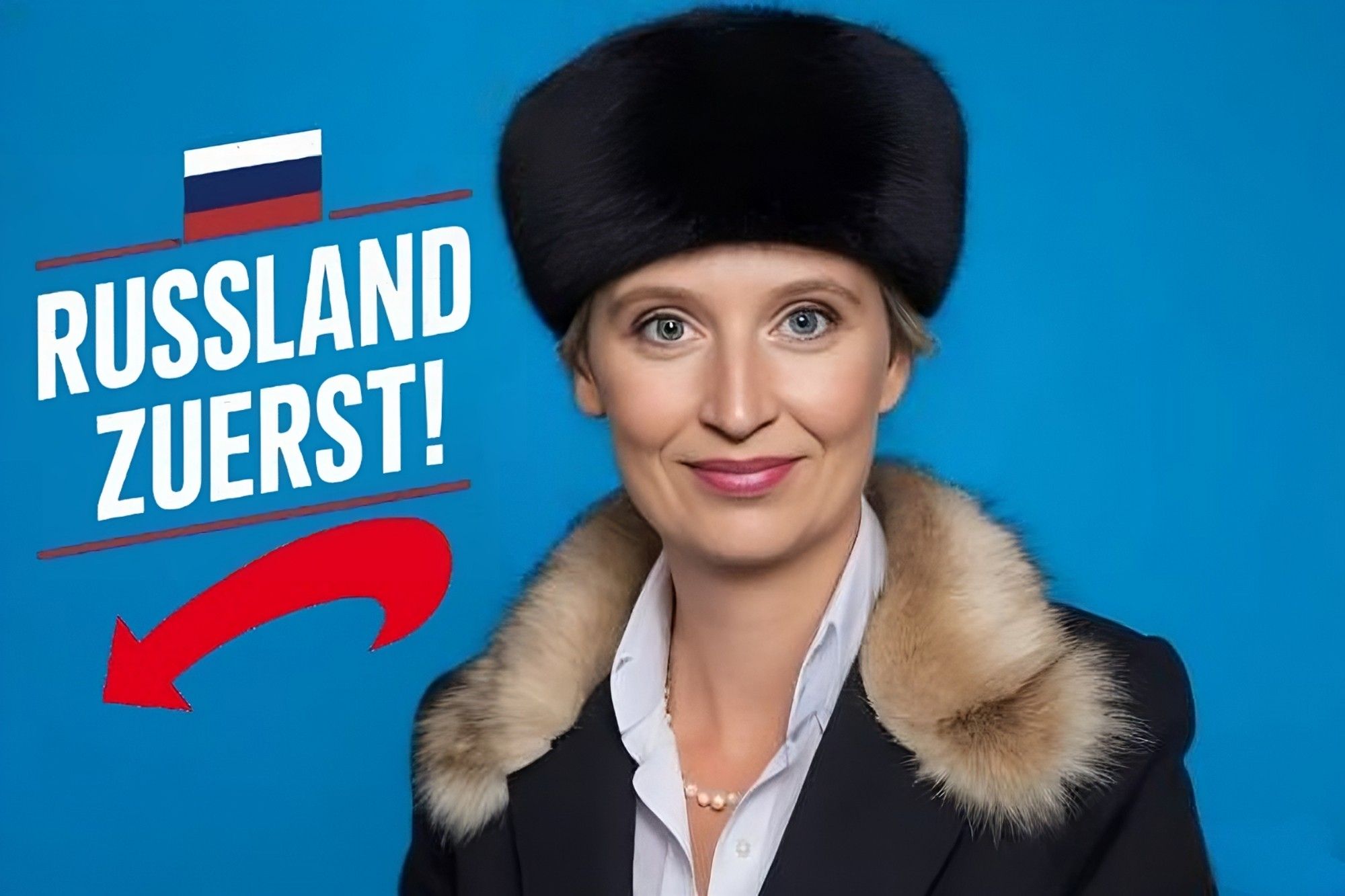 !B AfD-Wahlplakat mit Alice Weidel mit russischer Fellmütze und -kragen, Russland-Fahne und Text "Russland zuerst!"