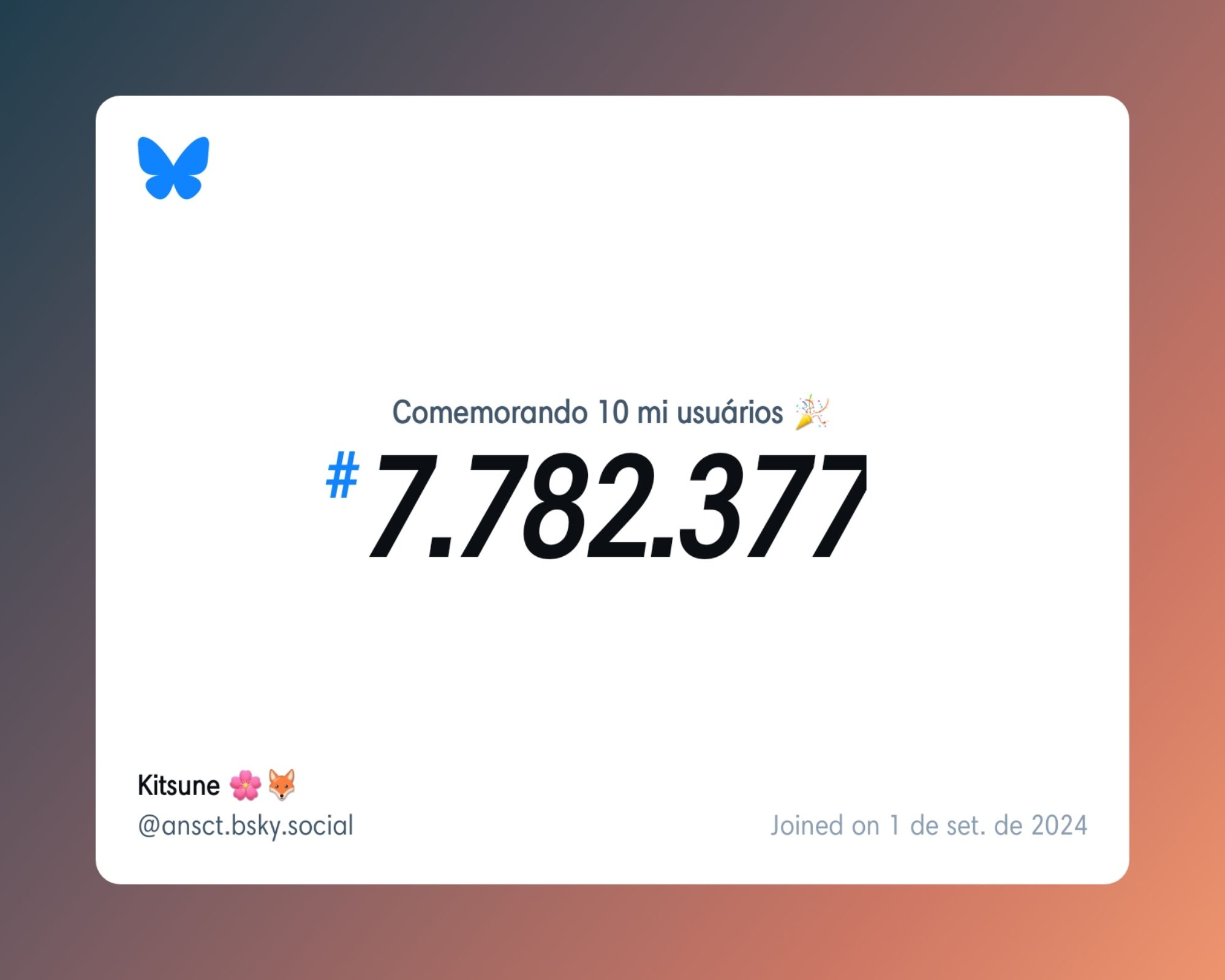 Um certificado virtual com o texto "Comemorando 10 milhões de usuários no Bluesky, #7.782.377, Kitsune 🌸🦊 ‪@ansct.bsky.social‬, ingressou em 1 de set. de 2024"