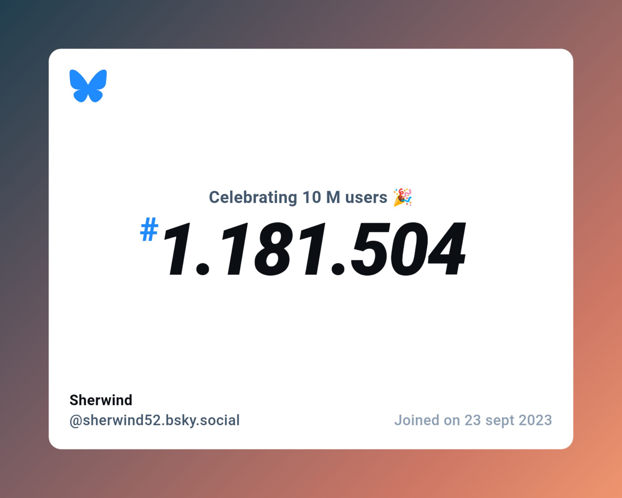 A virtual certificate with text "Celebrating 10M users on Bluesky, #1.181.504, Sherwind ‪@sherwind52.bsky.social‬, joined on 23 sept 2023"