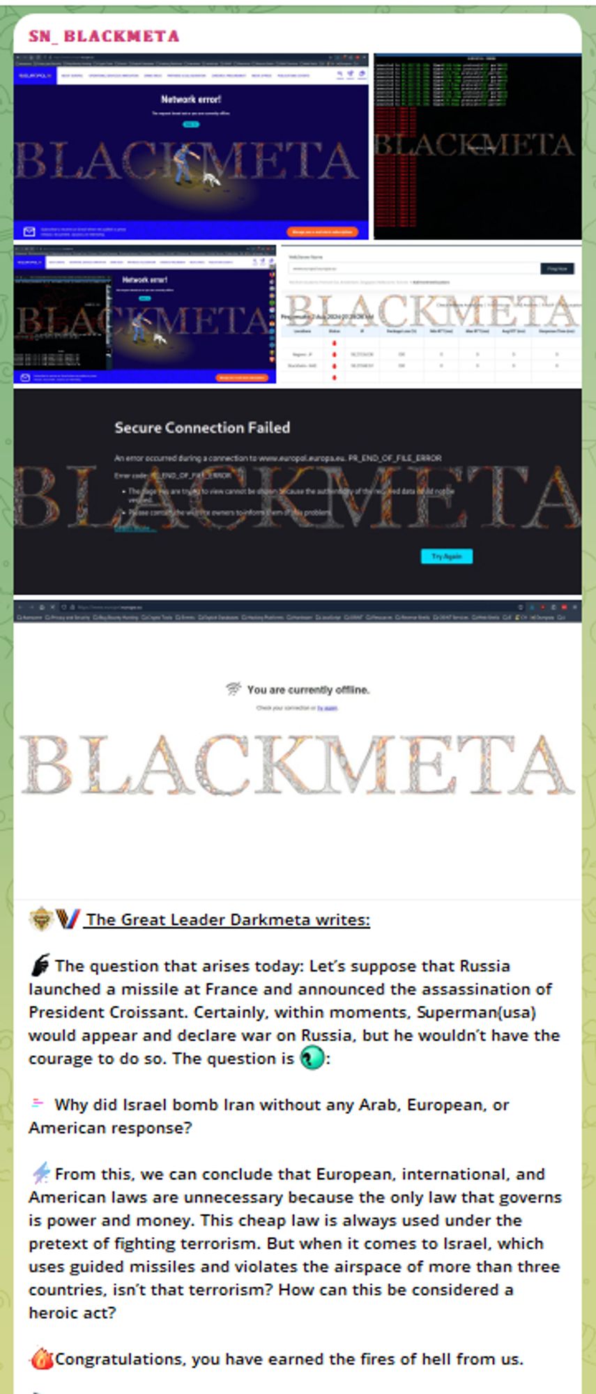 Screenshot 1, which also indicates that (even though SN_BLACKMETA is almost certainly Russian) attacks are being coordinated to gain favor with *Iran*, which is a Russian ally.  (Also bonus: Actual threat of Russia nuking France)