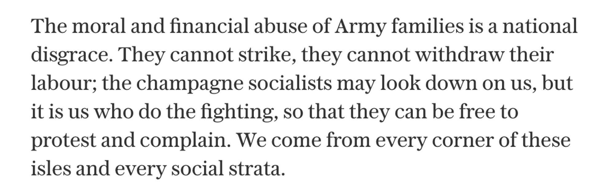 Screenshot: The moral and financial abuse of Army families is a national disgrace. They cannot strike, they cannot withdraw their labour; the champagne socialists may look down on us, but it is us who do the fighting, so that they can be free to protest and complain. We come from every corner of these isles and every social strata.