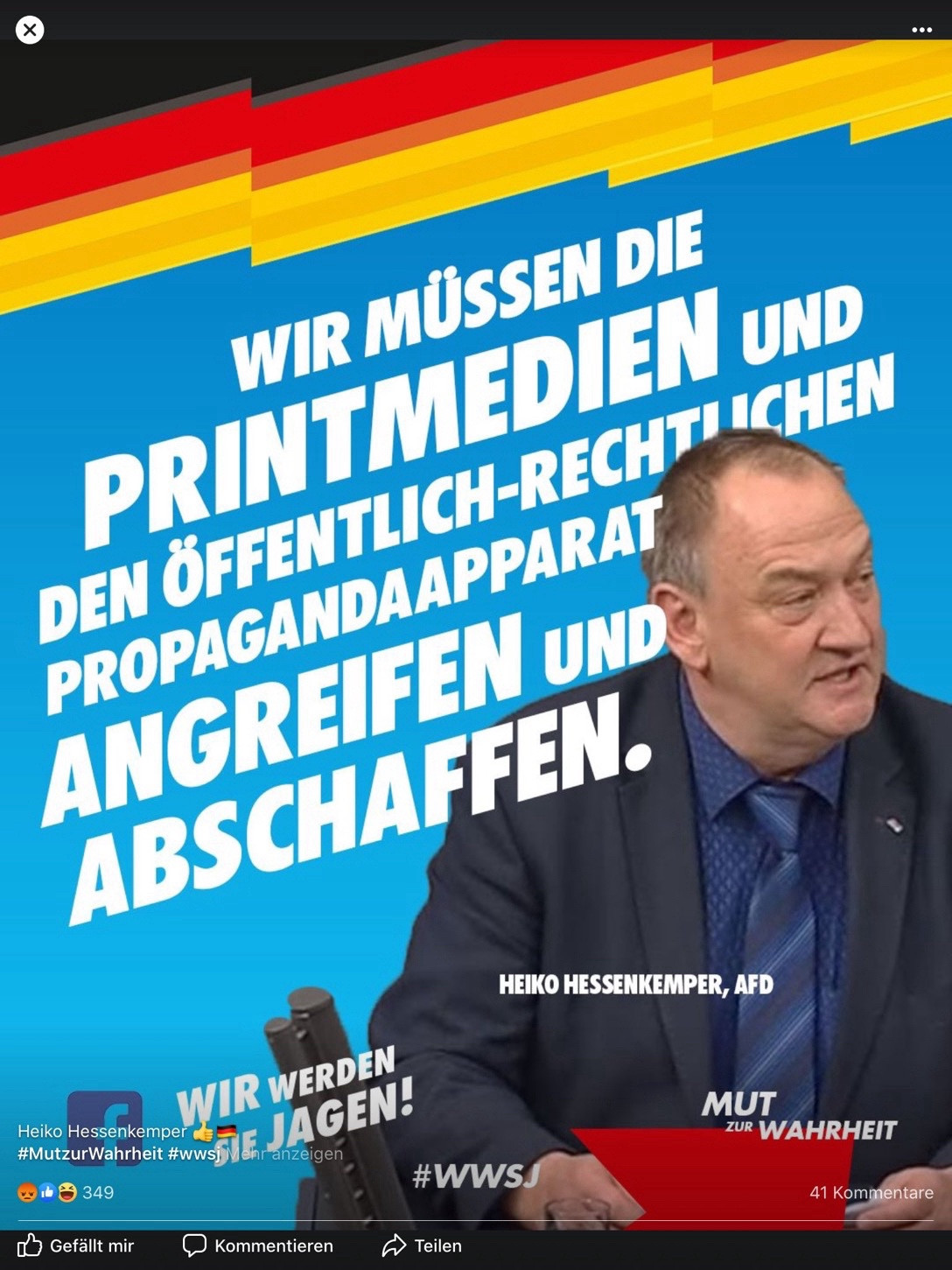 WIR MÜSSEN DIE PRINTMEDIEN UND DEN ÖFFENTLICH-RECHTIICHEN PROPAGANDA APPARAT ANGREIFEN UND ABSCHAFFEN. HEIKO HESSENKEMPER, AFD Heiko Hessenkemper
 WIR WERDEN JAGEN!