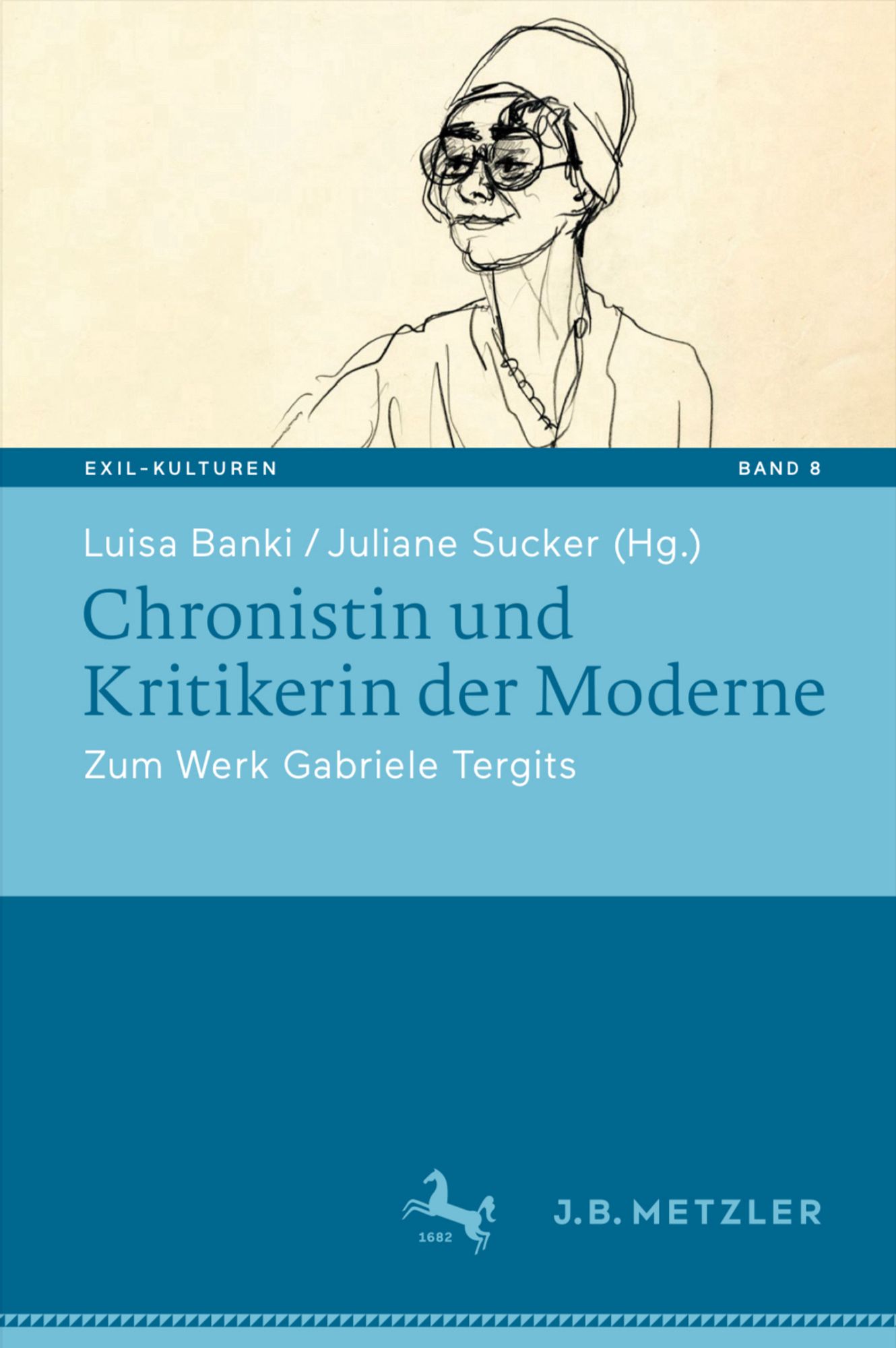 Cover des Sammelbands »Chronistin und Kritikerin der Moderne. Zum Werk Gabriele Tergits« von Luisa Banki und Juliane Sucker