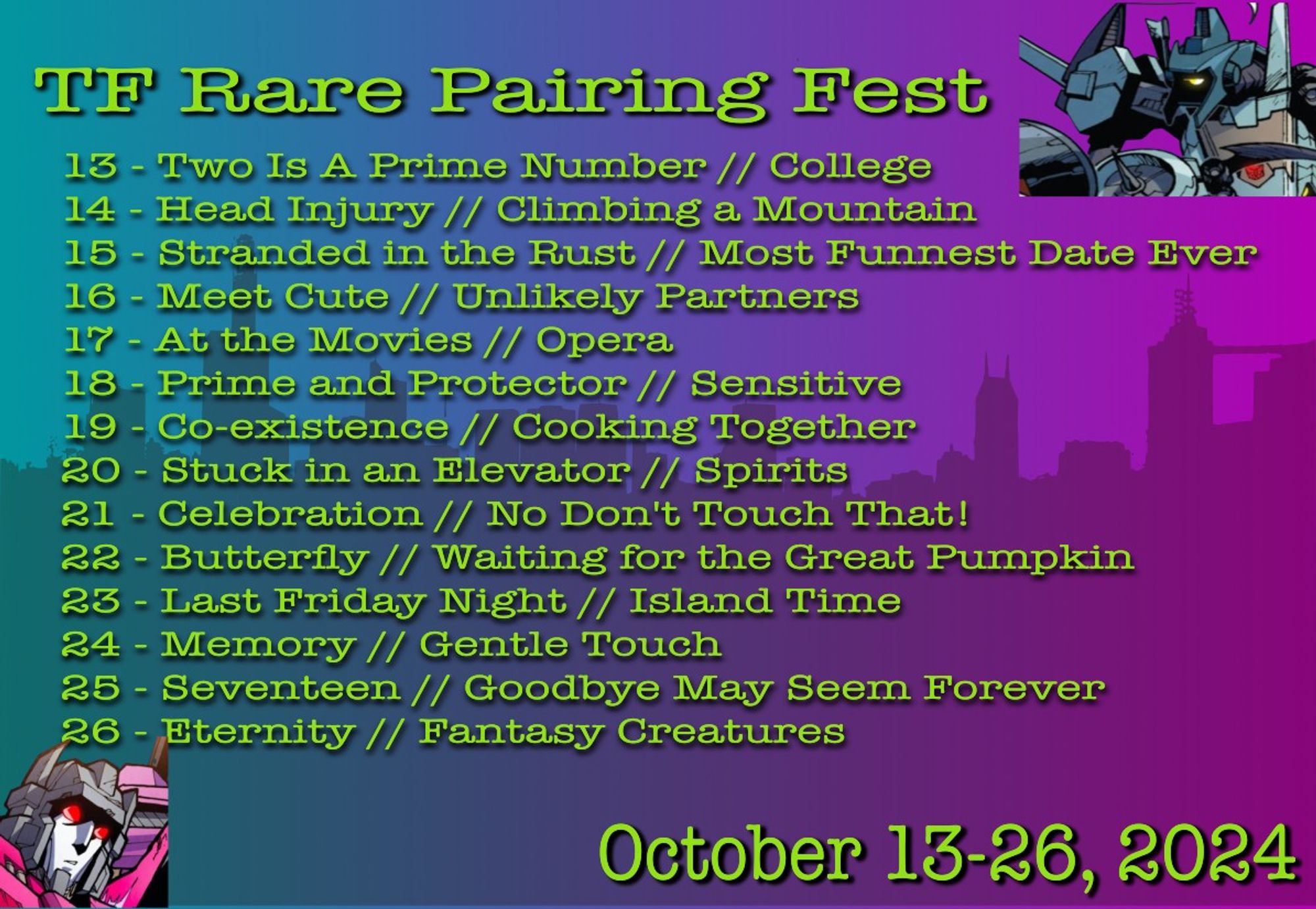 A gradient background with neon green text over the top. The text lists the prompts for the 2024 round of TF Rare Pairing Fest. In one corner is the IDW comics version of Whirl, diagonal down from him is the IDW version of Misfire. The text of the prompts is listed below.