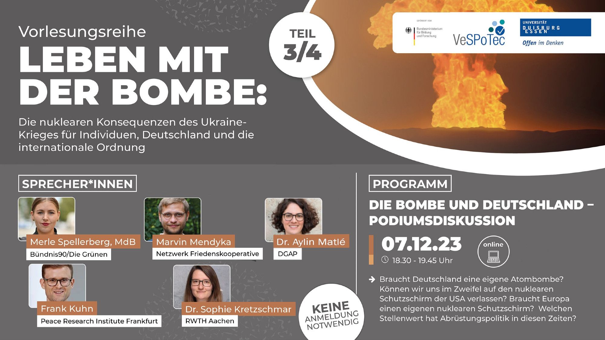 Vorlesungsreihe Leben mit der Bombe: Thema am 07.12.23 um 18:30 "Die Bombe und Deutschland - Podiumsdiskussion". Sprecher*innen: MdB Merle Spellerberg, Marvin Mendyka, Dr. Aylin Matlé, und Dr. Sophie Kretzschmar.