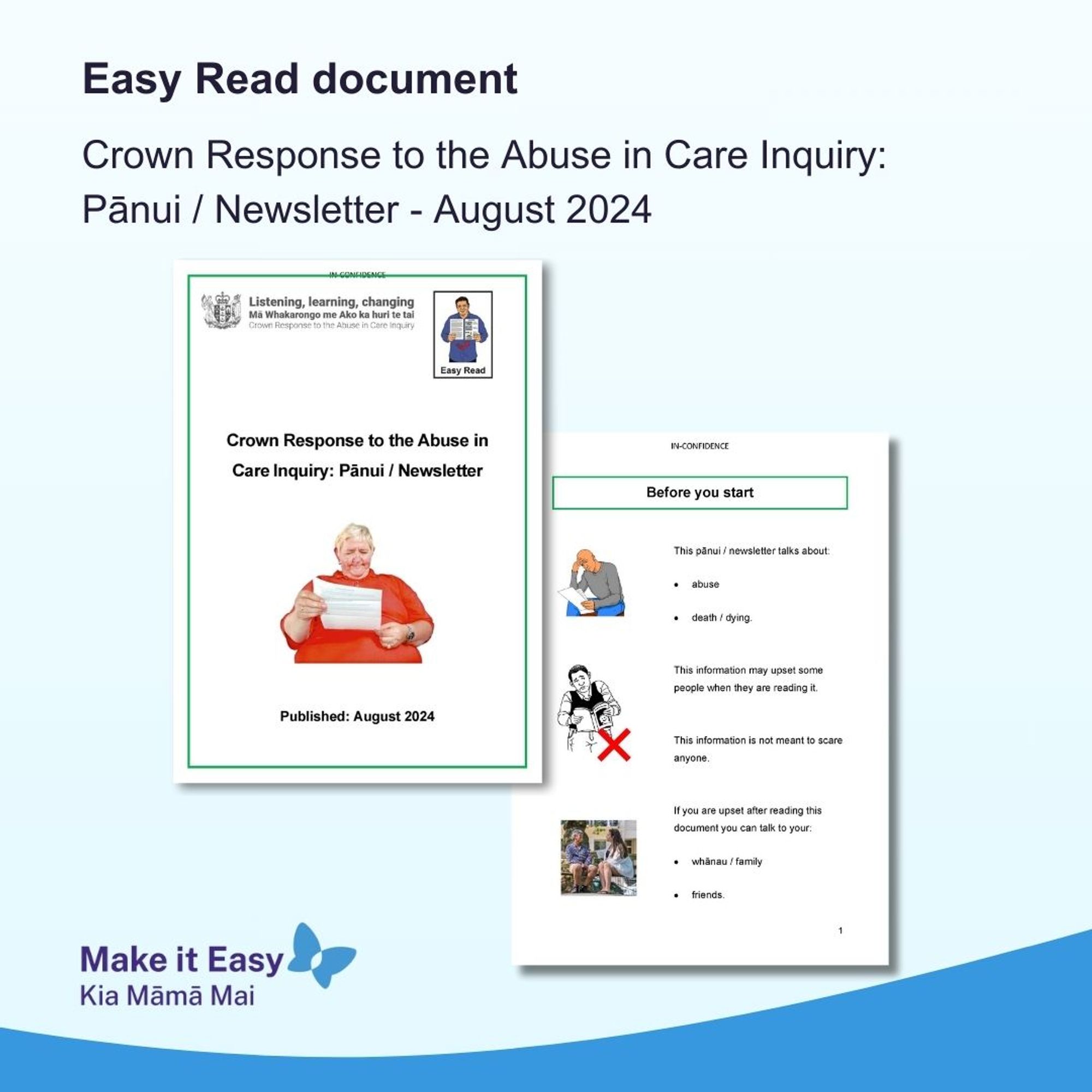 Blue tile with heading Easy Read document and the Make it Easy logo. Inside the tile is an image of the cover page of the Crown Response to the Abuse in Care Inquiry: August Pānui /Newsletter. The cover page has the Crown Response and Easy Read logos and an image ofa person reading a document.