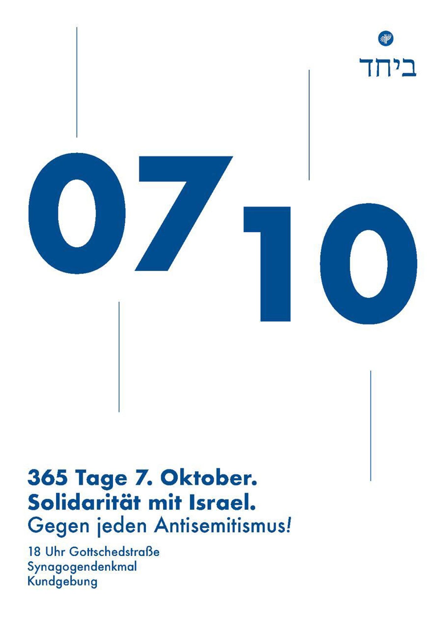 Aufruf zur Kundgebung 365 Tage 7. Oktober. Solidarität mit Israel. 18 Uhr. Gottschedstraße Synagogendenkmal.