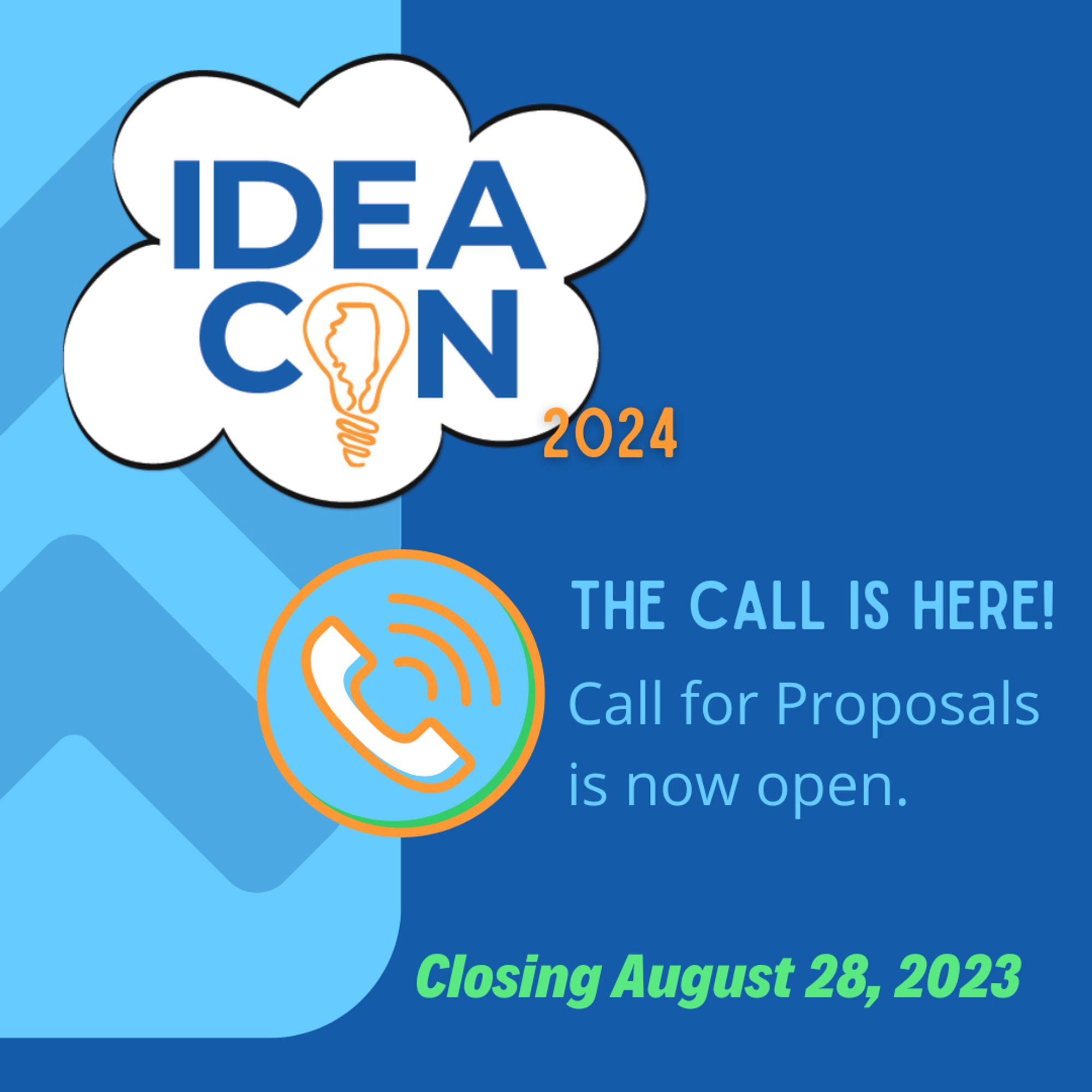 IDEAcon 2024 The call is here! Call for proposals is now open. Closing August 23, 2023.