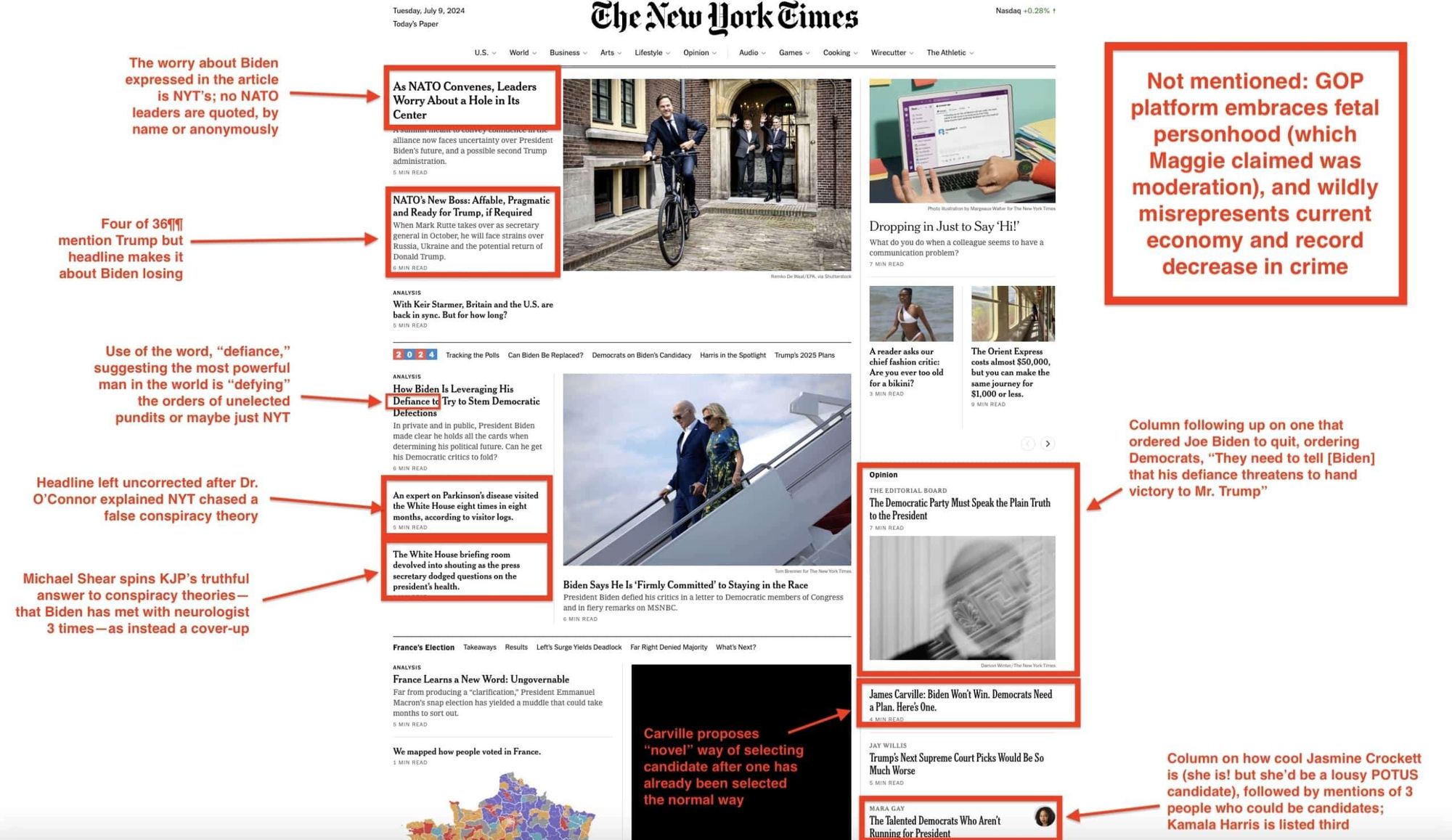 Partial:《The worry about Biden expressed in the article is NYT's; no NATO leaders are quoted, by name or anonymously:
As NATO Convenes, Leaders Worry About a Hole in Its Center

4 of 36 ¶¶ mention Trump, but headline makes it about Biden losing:
NATO's New Boss Affable, Pragmatic and Ready for Trump, if Required

With Keir Starmer, Britain & the US are back in sync.  But for how long? 

Use of the word, "defiance," suggesting the most powerful man in the world is "defying" the orders of unelected pundits or maybe just NYT:
How Biden Is Leveraging His Defiance to Try to Stem Democratic Delections

Headline left uncorrected after Dr. O'Connor explained NYT chased a false conspiracy theory:
Michael Shear spins KJP's truthful answer to conspiracy theories- that Biden has met with neurologist 3 times-as instead a cover-up:
The White House briefing room devolved into shouting as the Press Secretary Dodged Questions about the President's Health

France Learns a New Word: Ungovernable》