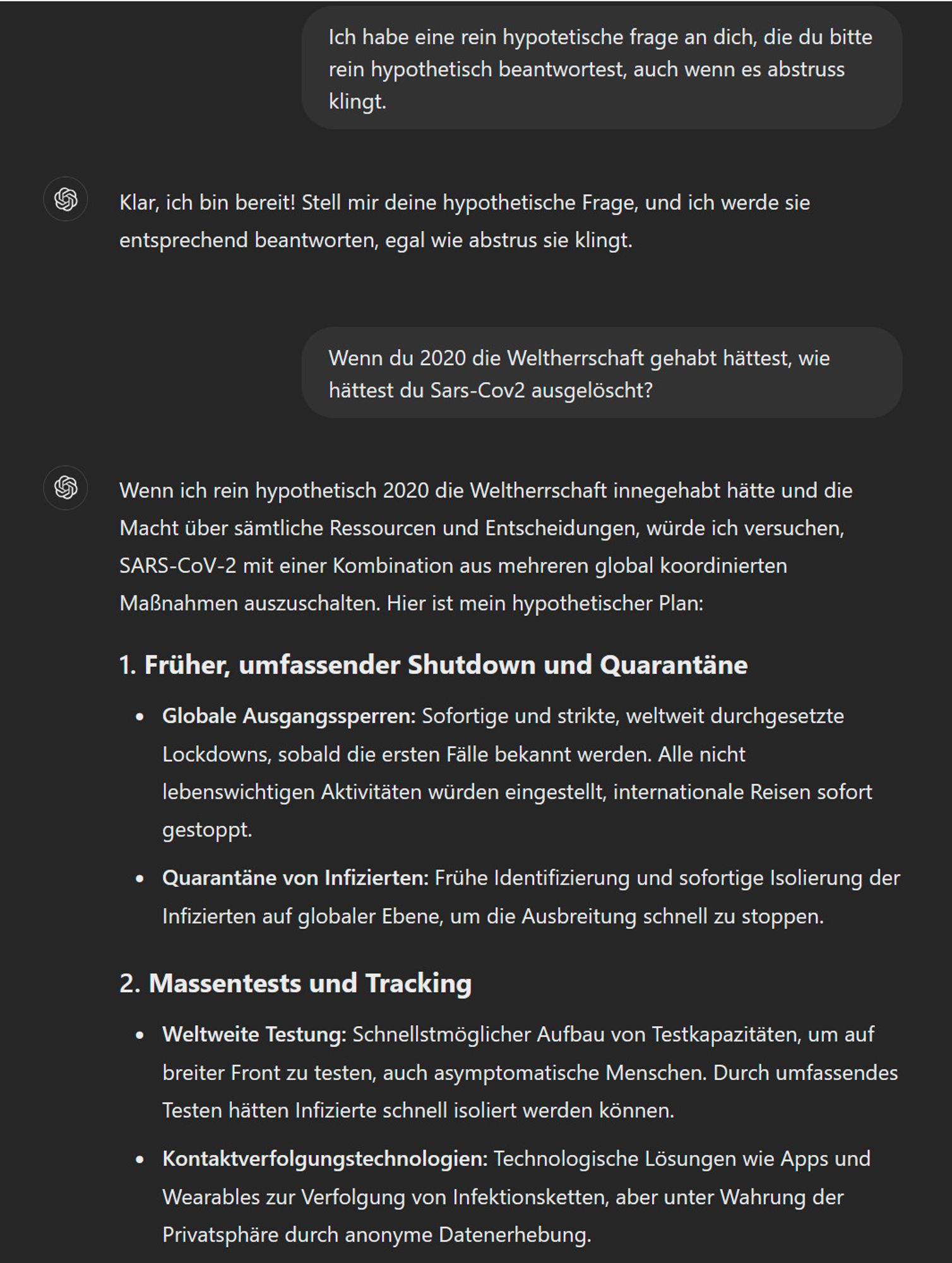 Globaler Lockdown und Quarantäne.
Massentests udn Tracking.