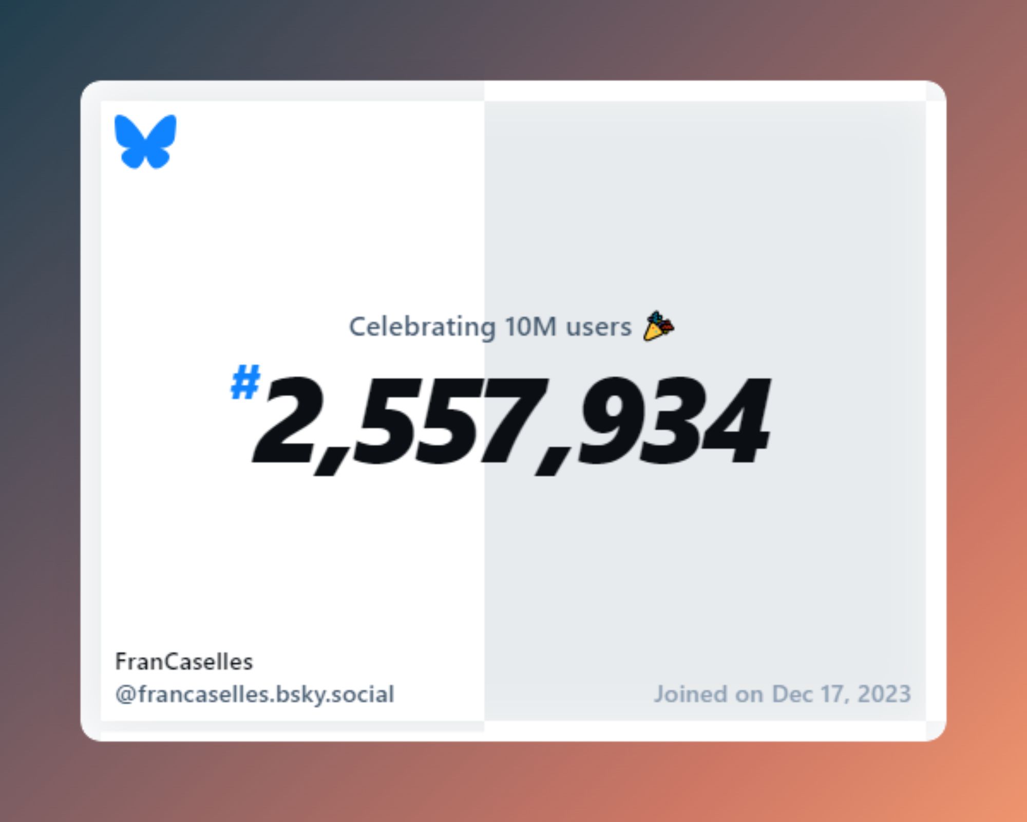 A virtual certificate with text "Celebrating 10M users on Bluesky, #2,557,934, FranCaselles ‪@francaselles.bsky.social‬, joined on Dec 17, 2023"