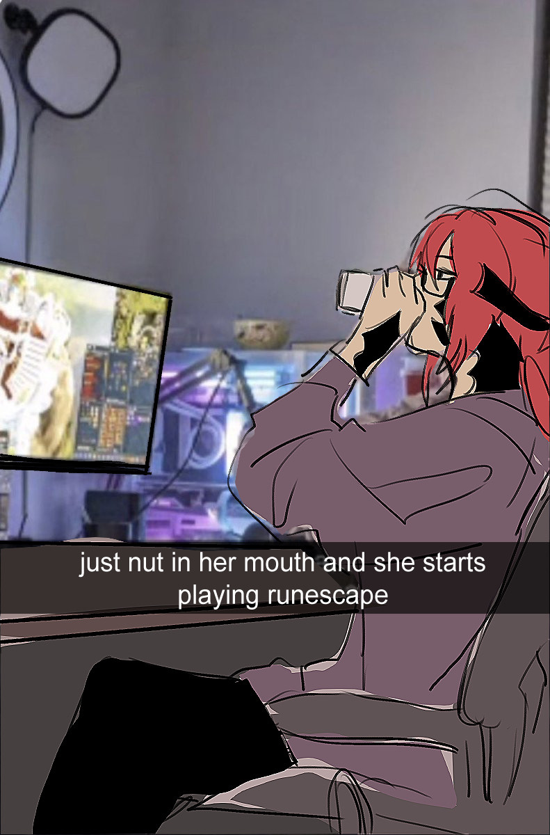 mara (my xaela oc) in a meme redraw of a snapchat image featuring someone drinking from a can, sitting in front of their gaming setup, with the caption in the middle reading "just nut in her mouth and she starts playing runescape"