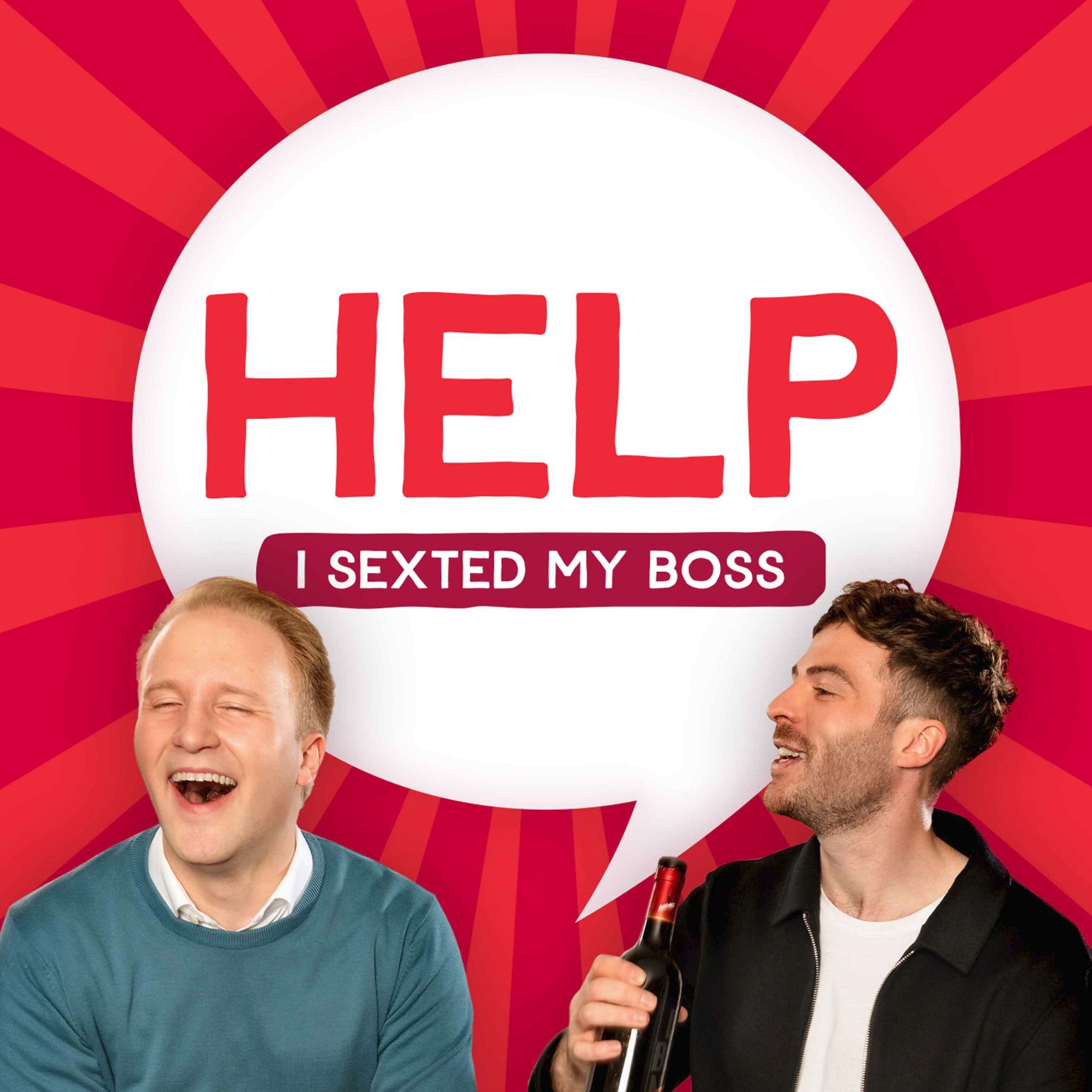 Help I Sexted My Boss podcast with William Hanson and Jordan North