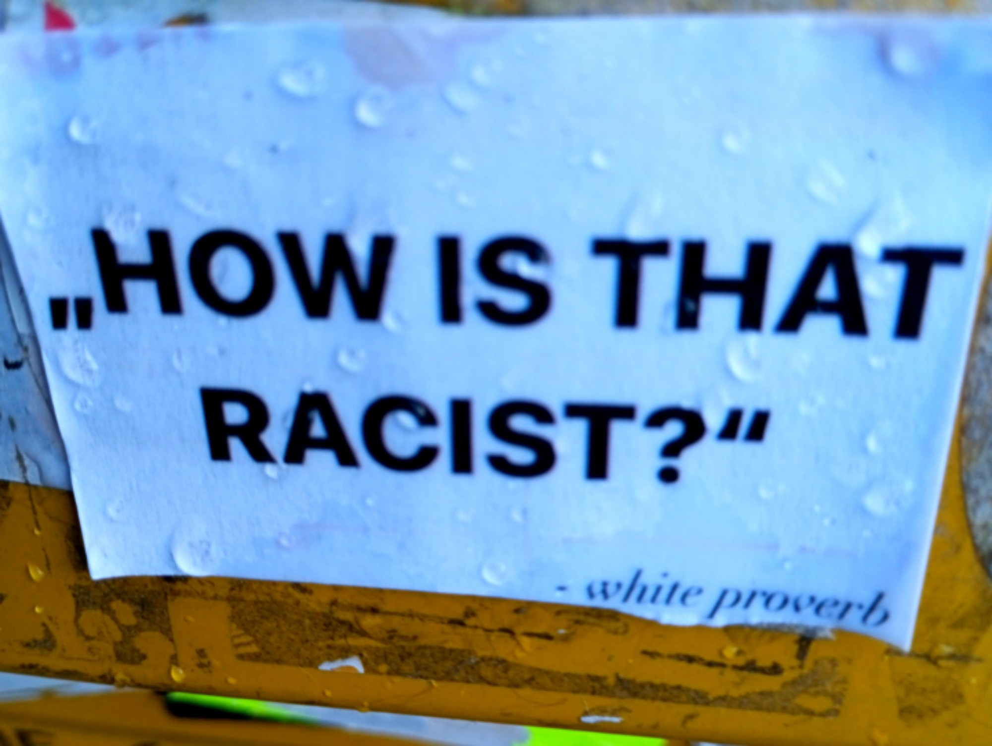 Sticker
"How is that racist?"