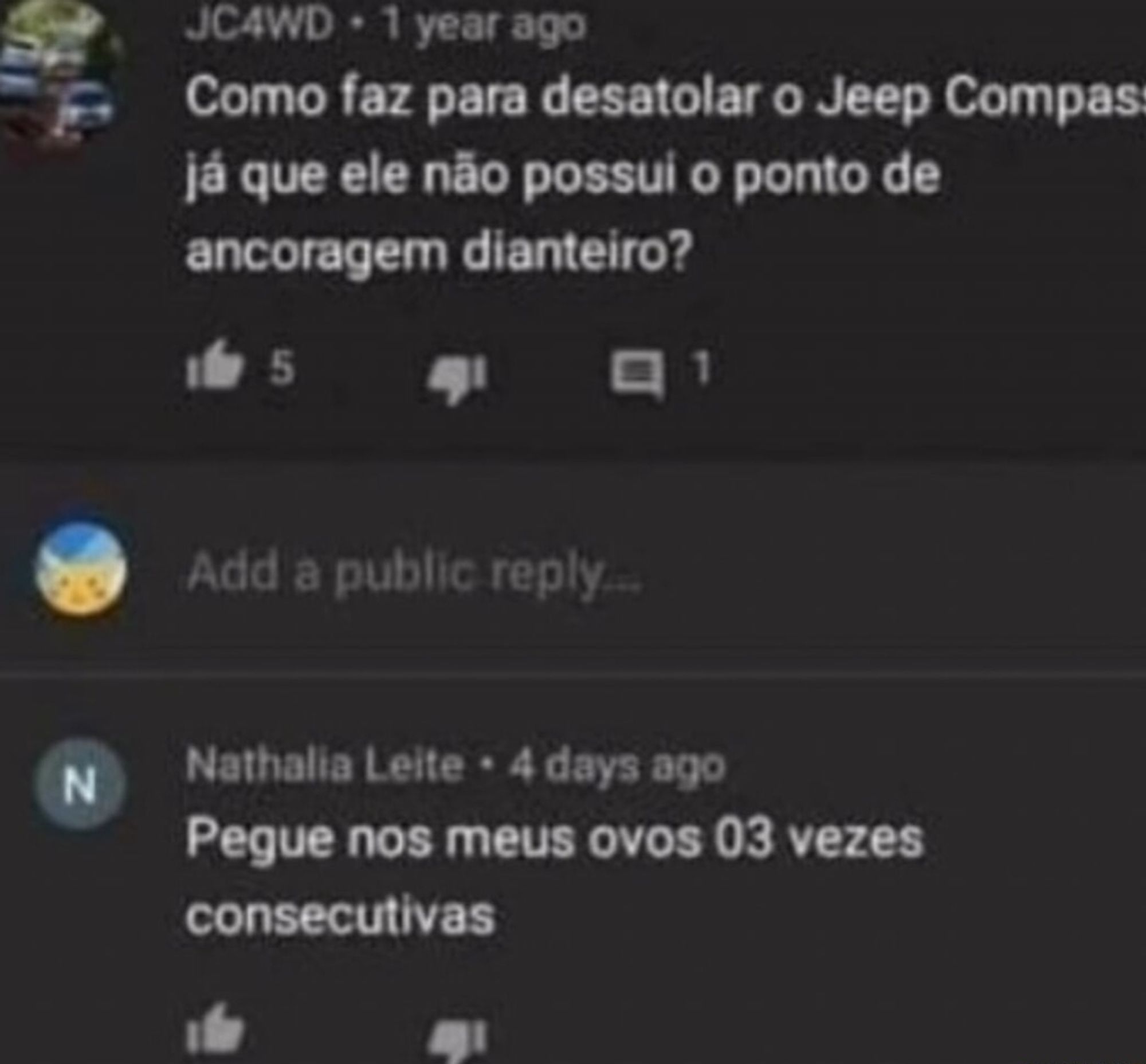 Comentário de JC4WD perguntando "Como faz pra desatolar o Jeep Compass já que ele não possui o ponto de ancoragem dianteiro?". Nathalia Leite responde: "Pegue nos meus ovos 03 vezes consecutivas"