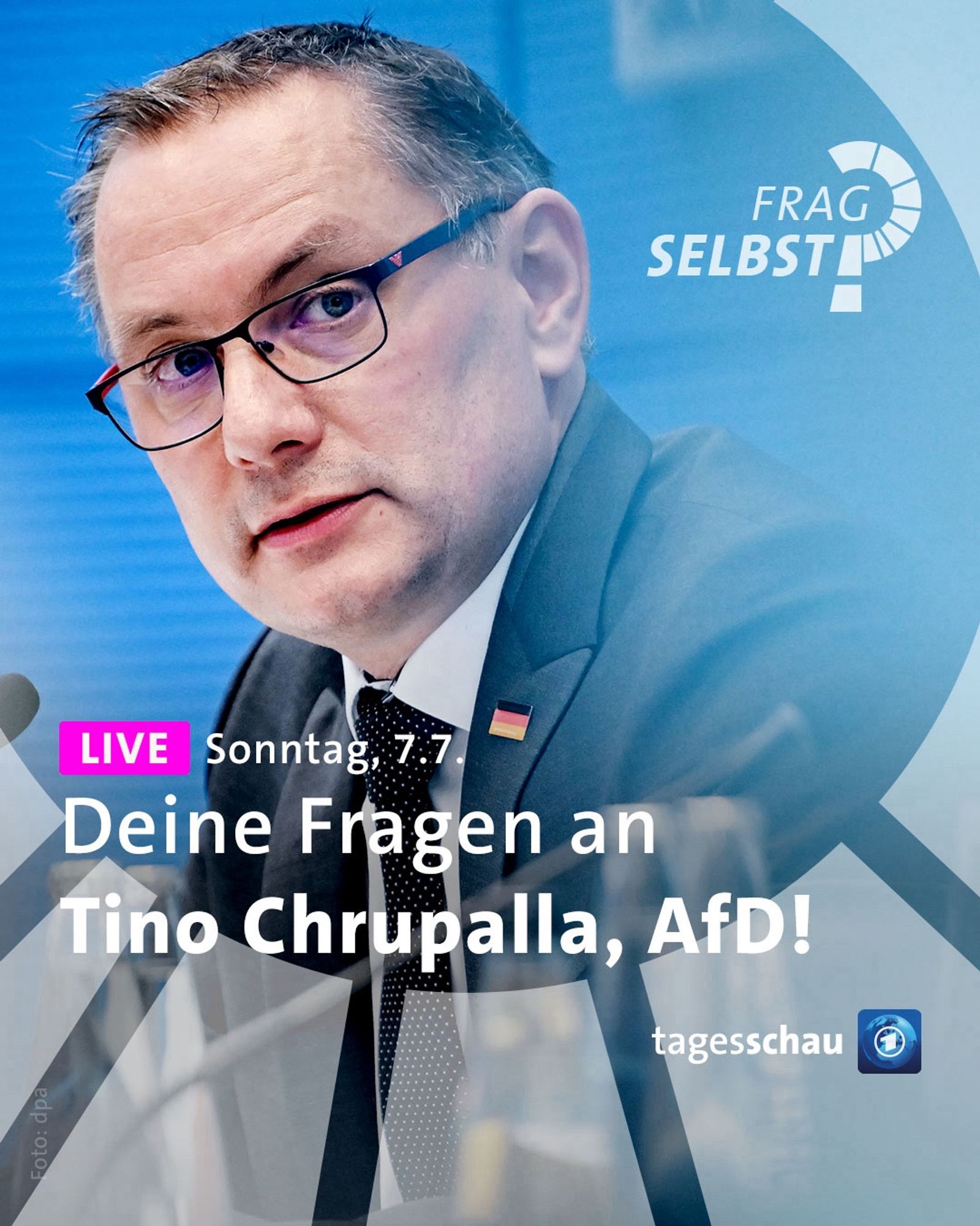 Tagesschau Post „Live Sonntag 7.7. Deine Fragen an Tino Chrupalla, AfD!“