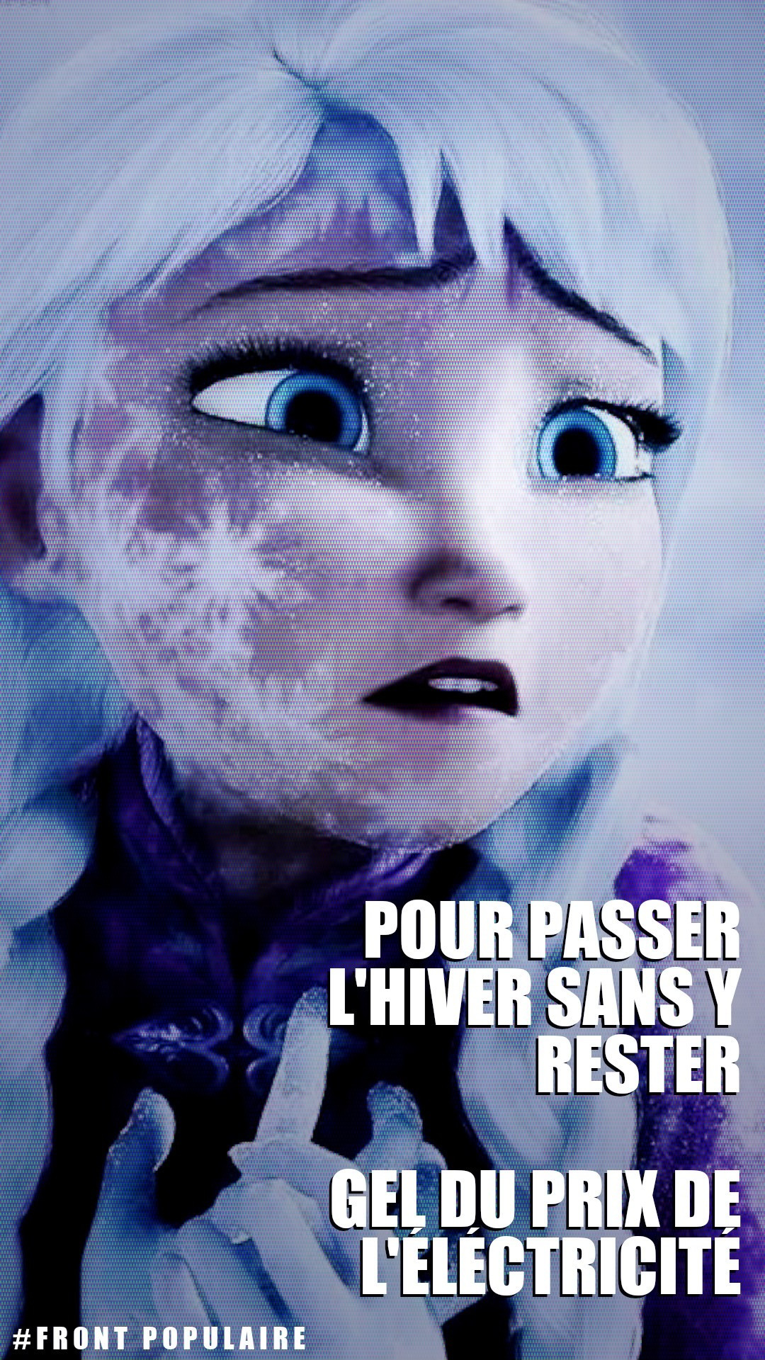 Anna de Frozen, en pleine tempête de neige et souffrant du froid, avec en surimpression : "Pour passer l'hiver sans y rester, gel dubprix de l'électricité. #Front Populaire"