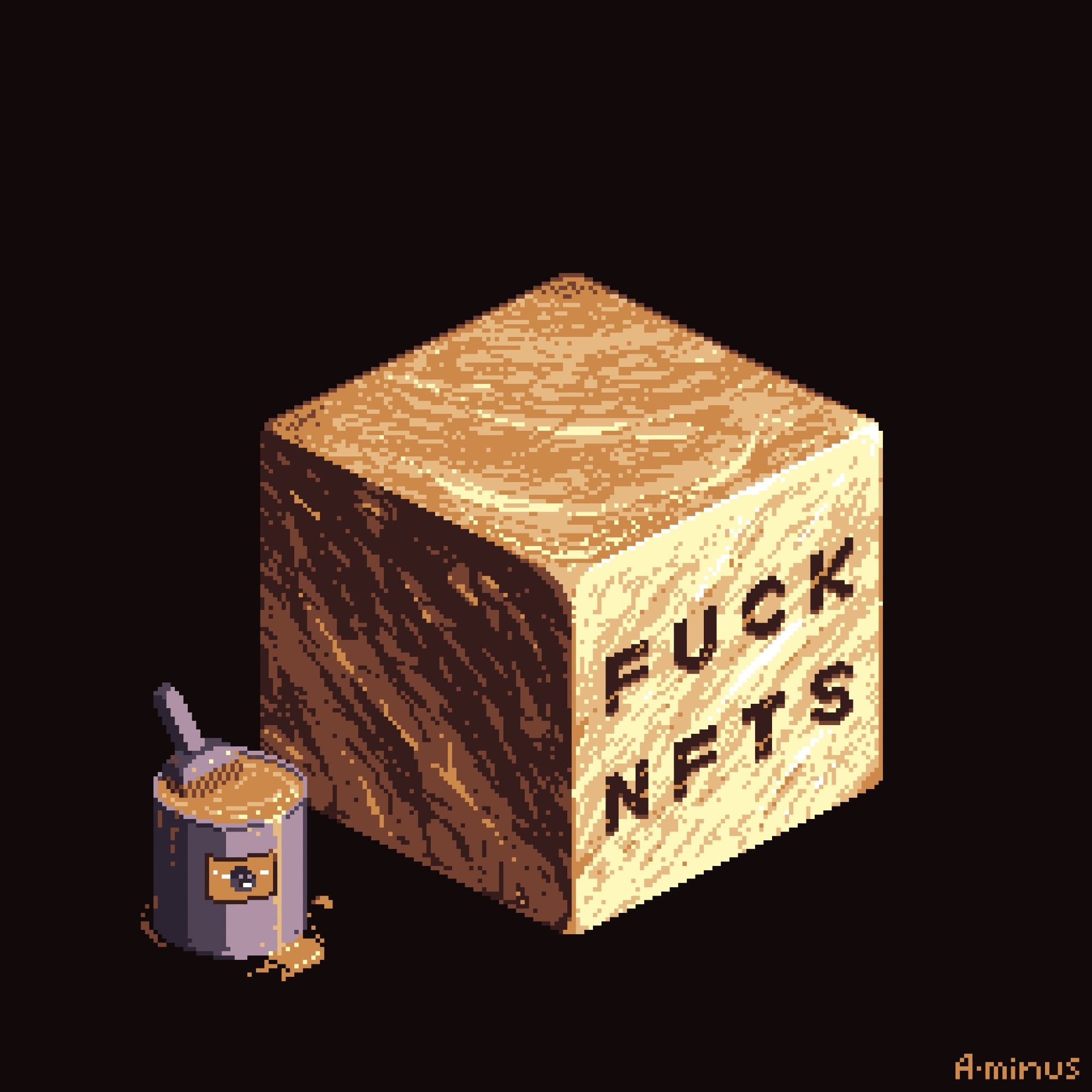 isometric art of a gold cube with FUCK NFTS engraved on the brightest face in dark lettering. Next to the cube is an open can of gold paint with a brush leaning inside and paint dripping down the edges. The logo of the paint can has what appears to be an ape. The bottom right corner is signed "A-minus" in pixelated text