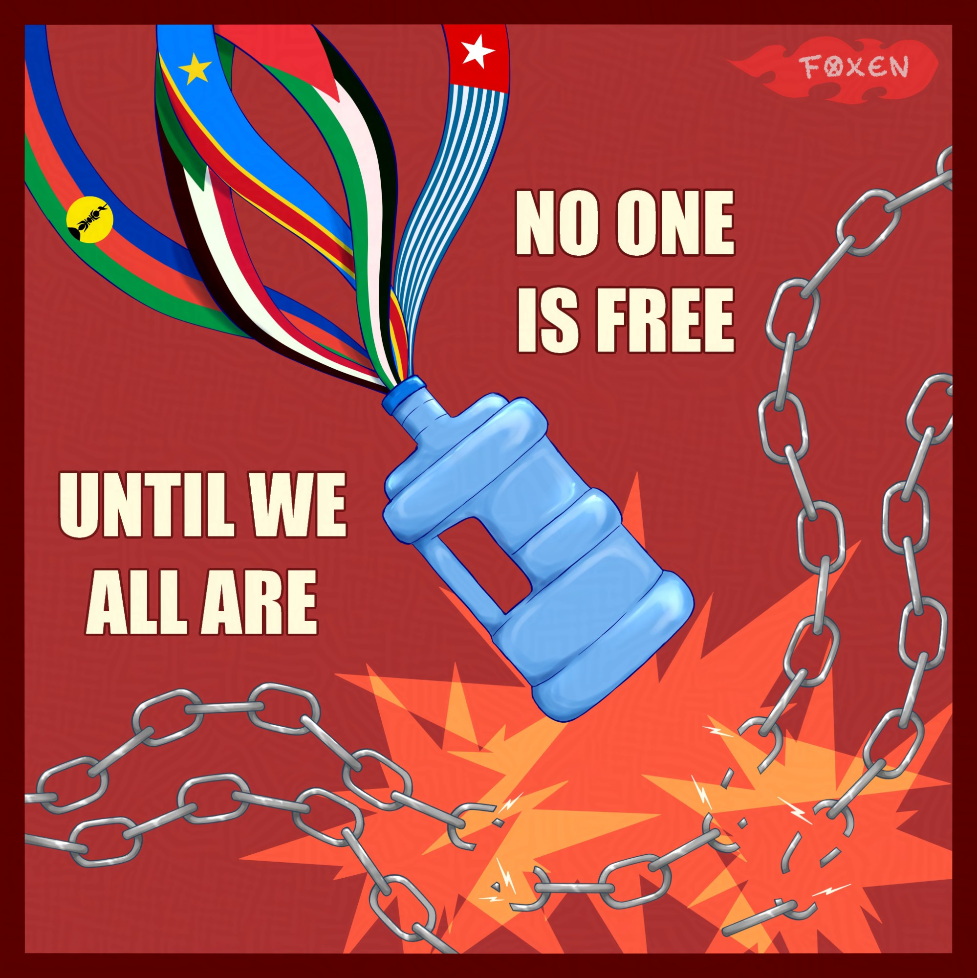 A blue water jug with flags of Palestine, Kanaky, Sudan, Congo and West Papua breaking chains. The text reads "no one is free until we all are".