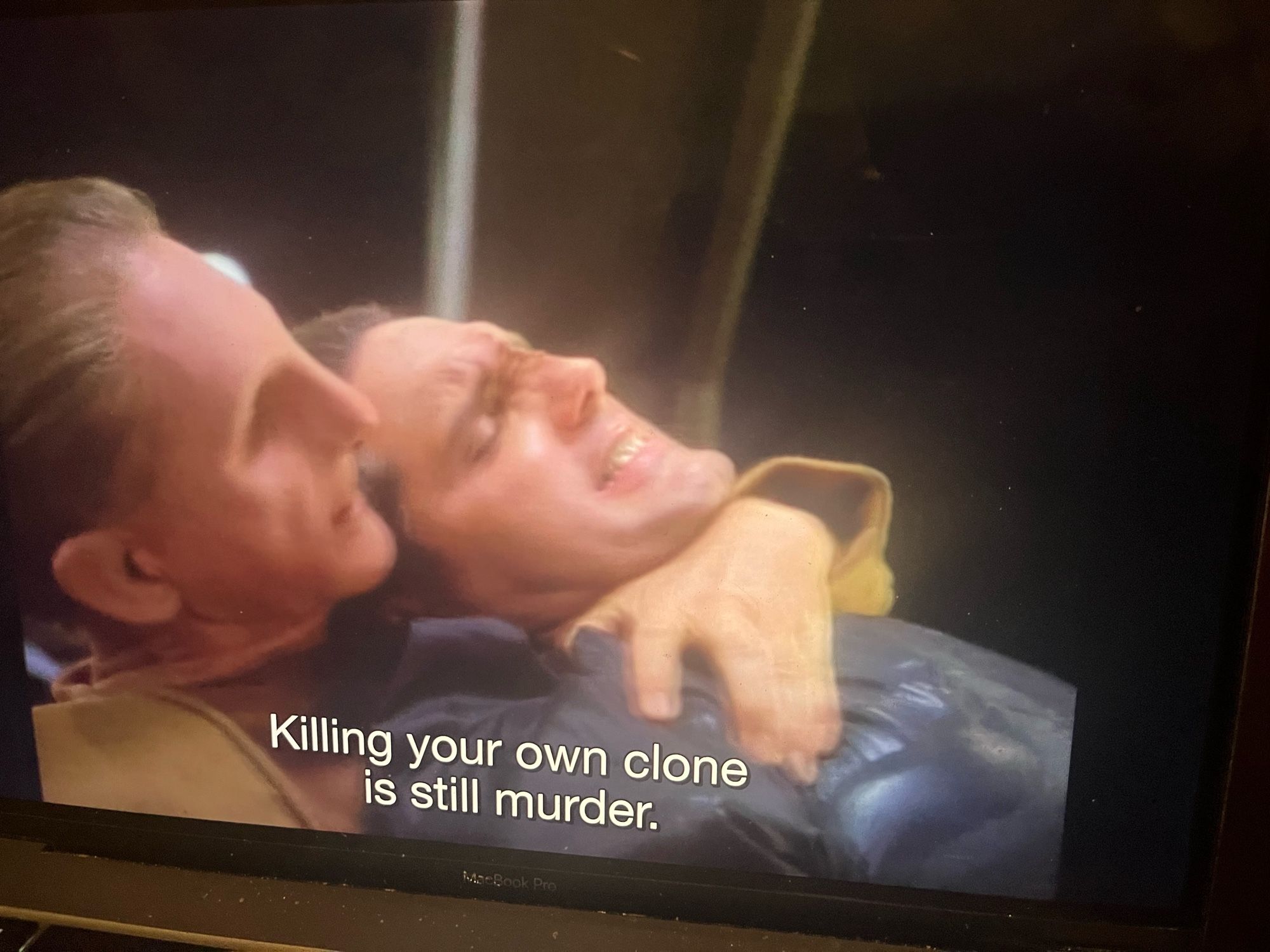 odo grabbing a dude and saying "Killing your own clone is still murder.@