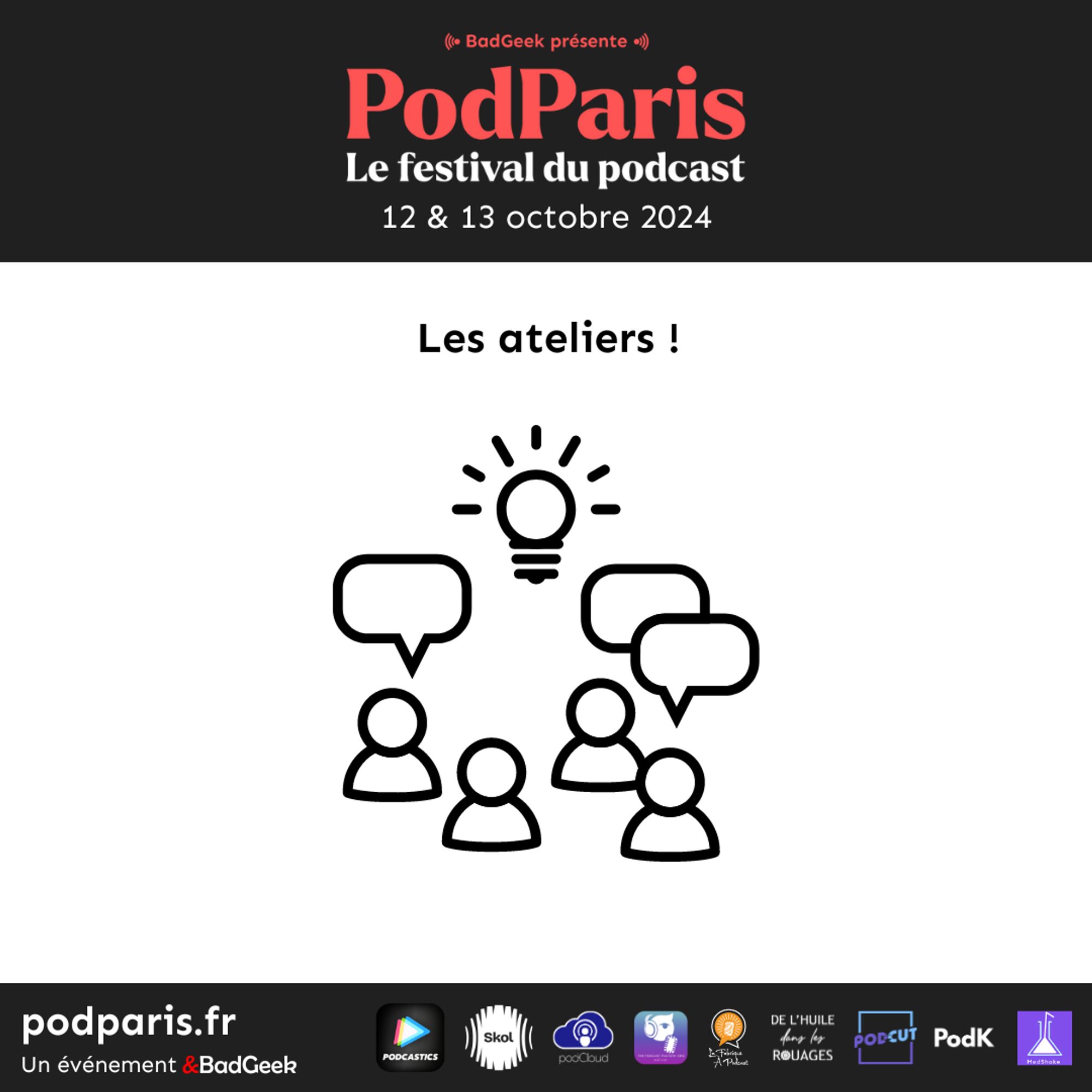 PodParis le festival du podcast 12&13 octobre 2024 : les ateliers !