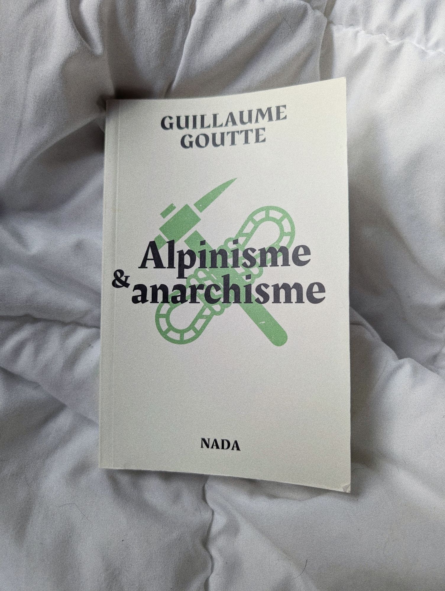 Photo de la couverture du livre "Alpinisme et anarchisme" de Guillaume Goutte