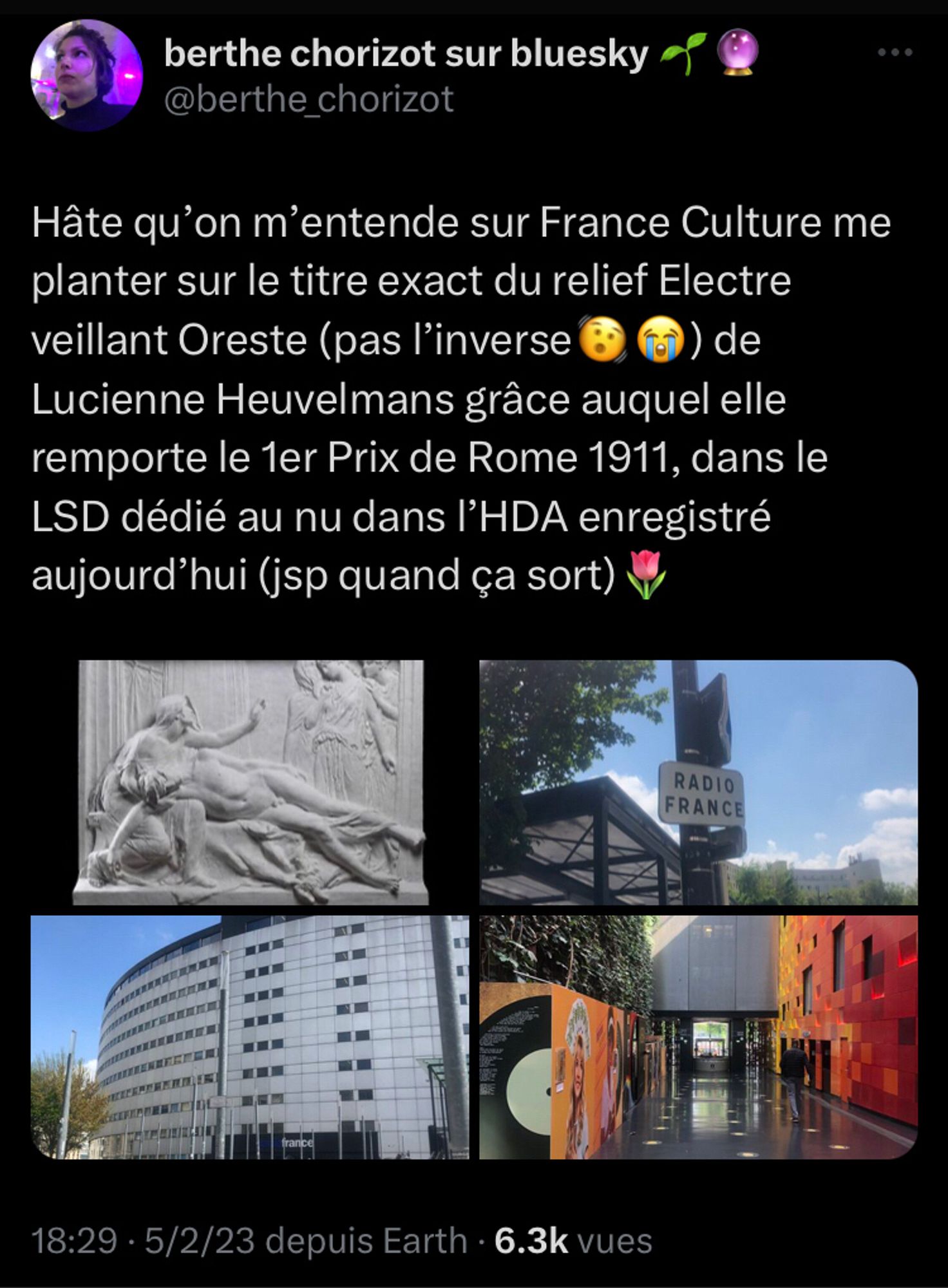 Tweet super stressé du 2 mai 2023 : Hâte qu’on m’entende sur France Culture me planter sur le titre exact du relief Electre veillant Oreste (pas l’inverse🫨😭) de Lucienne Heuvelmans grâce auquel elle remporte le 1er Prix de Rome 1911, dans le LSD dédié au nu dans l’HDA enregistré aujourd’hui (jsp quand ça sort)🌷