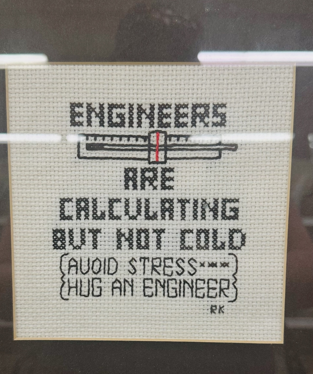 ENGINEERS
Are calculating 
BUT not COLD AVOID STRESS** (HUG AN ENGINEER
RK