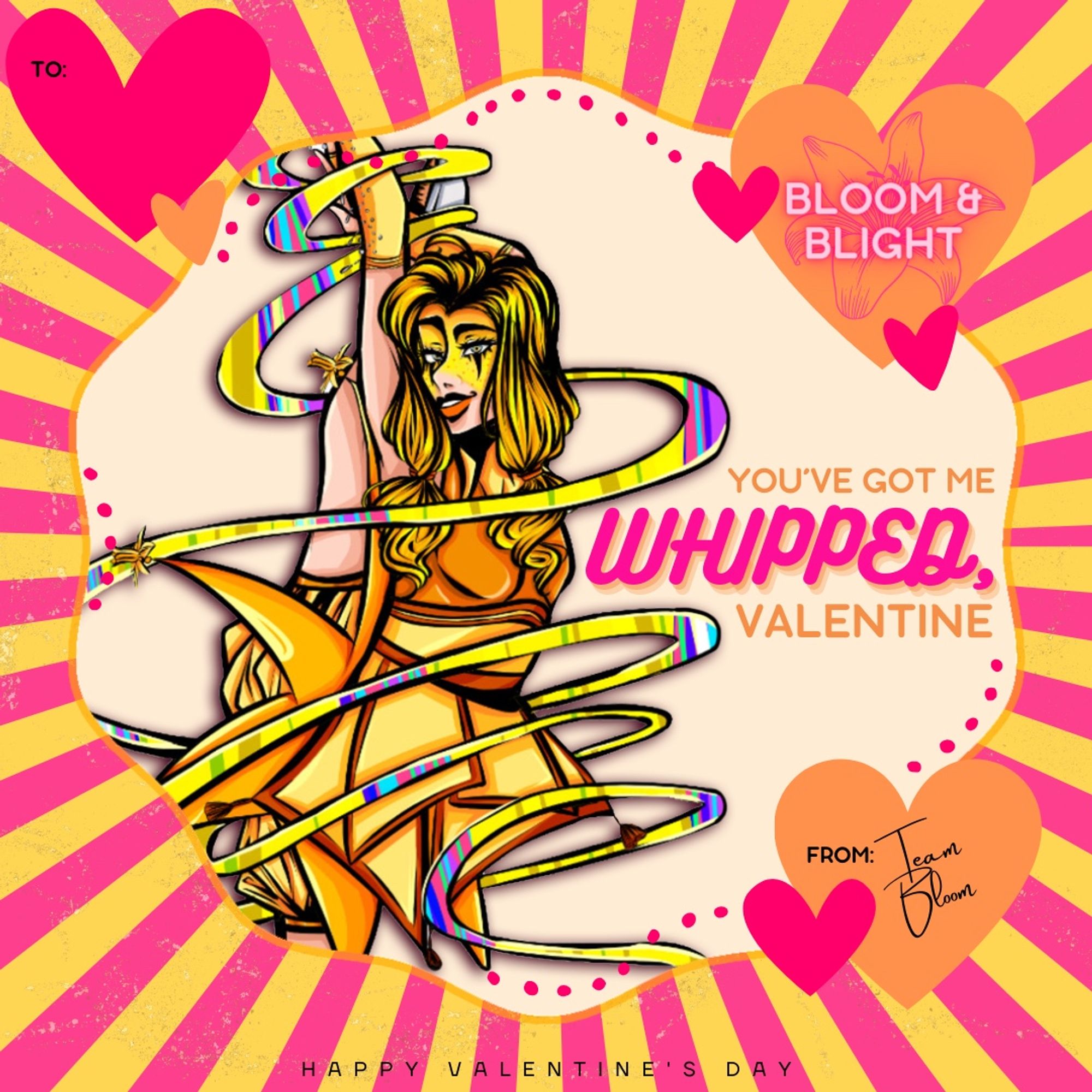 Valentine featuring Daffodil, wearing bright yellow with her whip wrapped around her. The card is pink and yellow striped, and text reads “You’ve got me whipped, Valentine”.