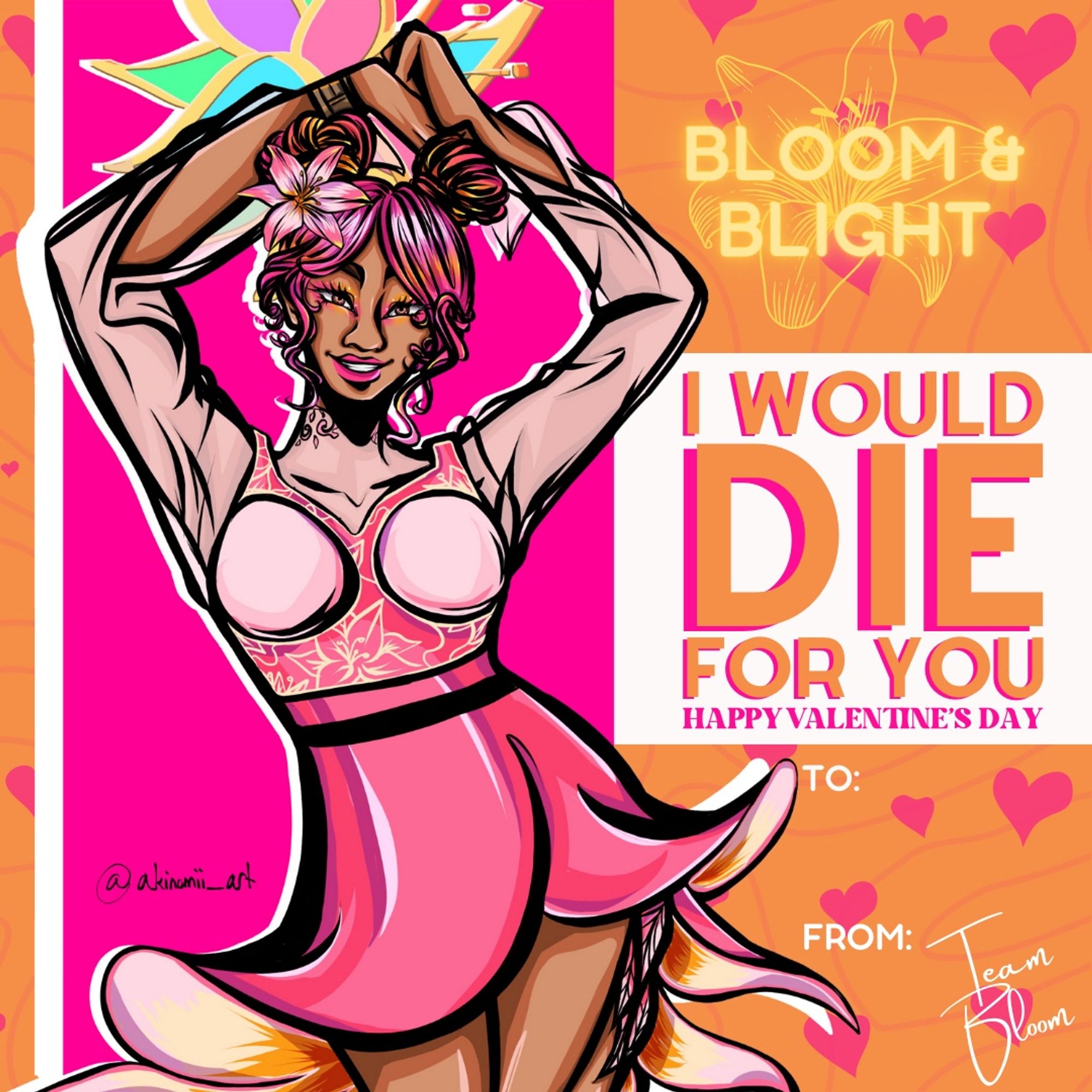 Valentine featuring Lily, wearing her pink floral dress and pink space buns, and holding her floral shield behind her head. The card is pink and orange with hearts, and text reads “I would die for you”.