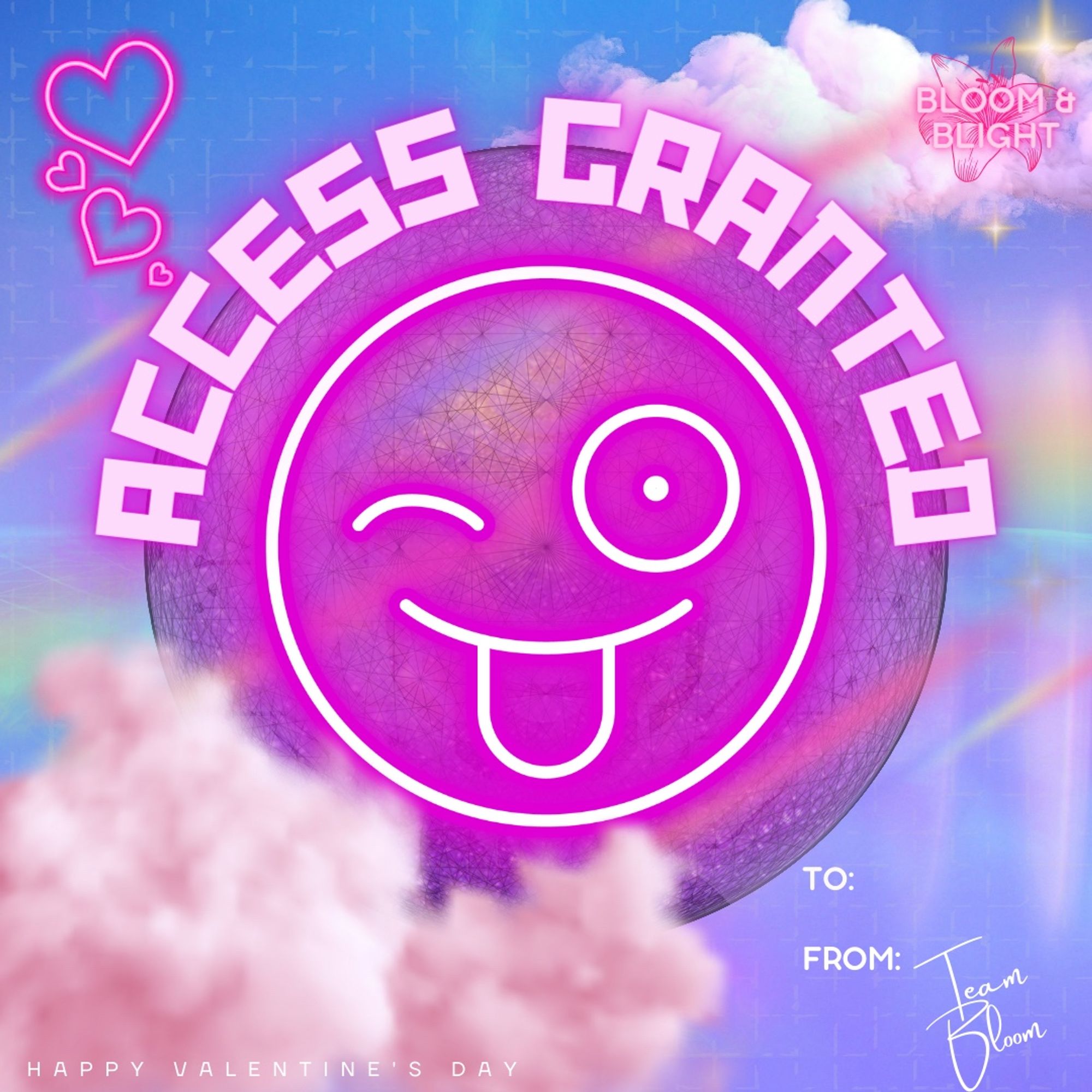 Valentine featuring a winking smiley face in neon pink, with the phrase “Access Granted”. The background is a bright sky with clouds and rainbows.