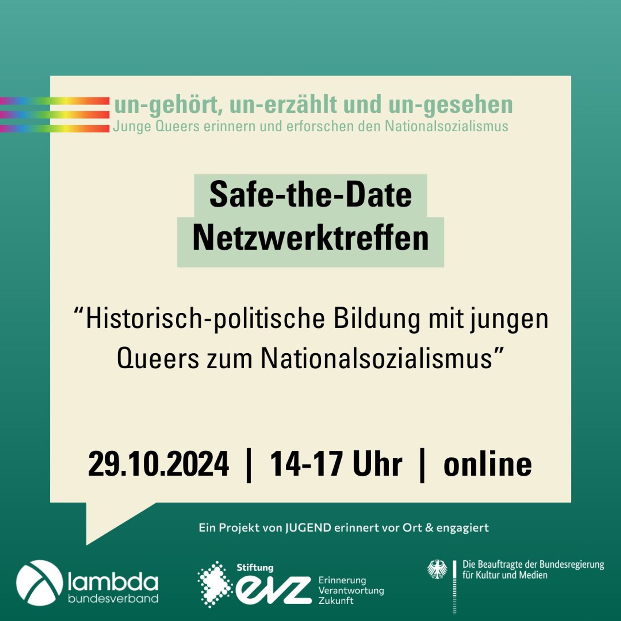 Safe-The-Date Netzwerktreffen: „Historisch-politische Bildung mit jungen Queers zum Nationalsozialismus“
29. 10. 2024 14 bis 17 Uhr online