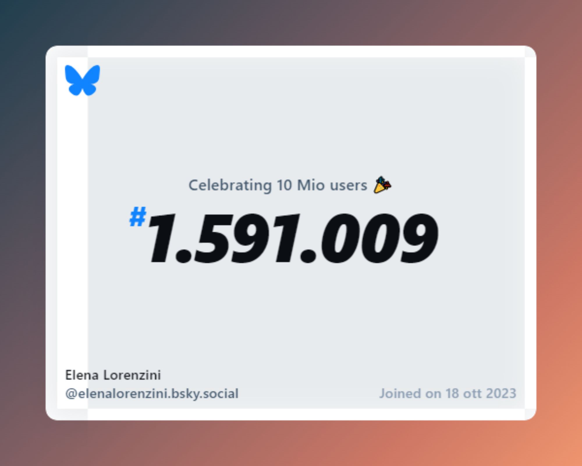 A virtual certificate with text "Celebrating 10M users on Bluesky, #1.591.009, Elena Lorenzini ‪@elenalorenzini.bsky.social‬, joined on 18 ott 2023"