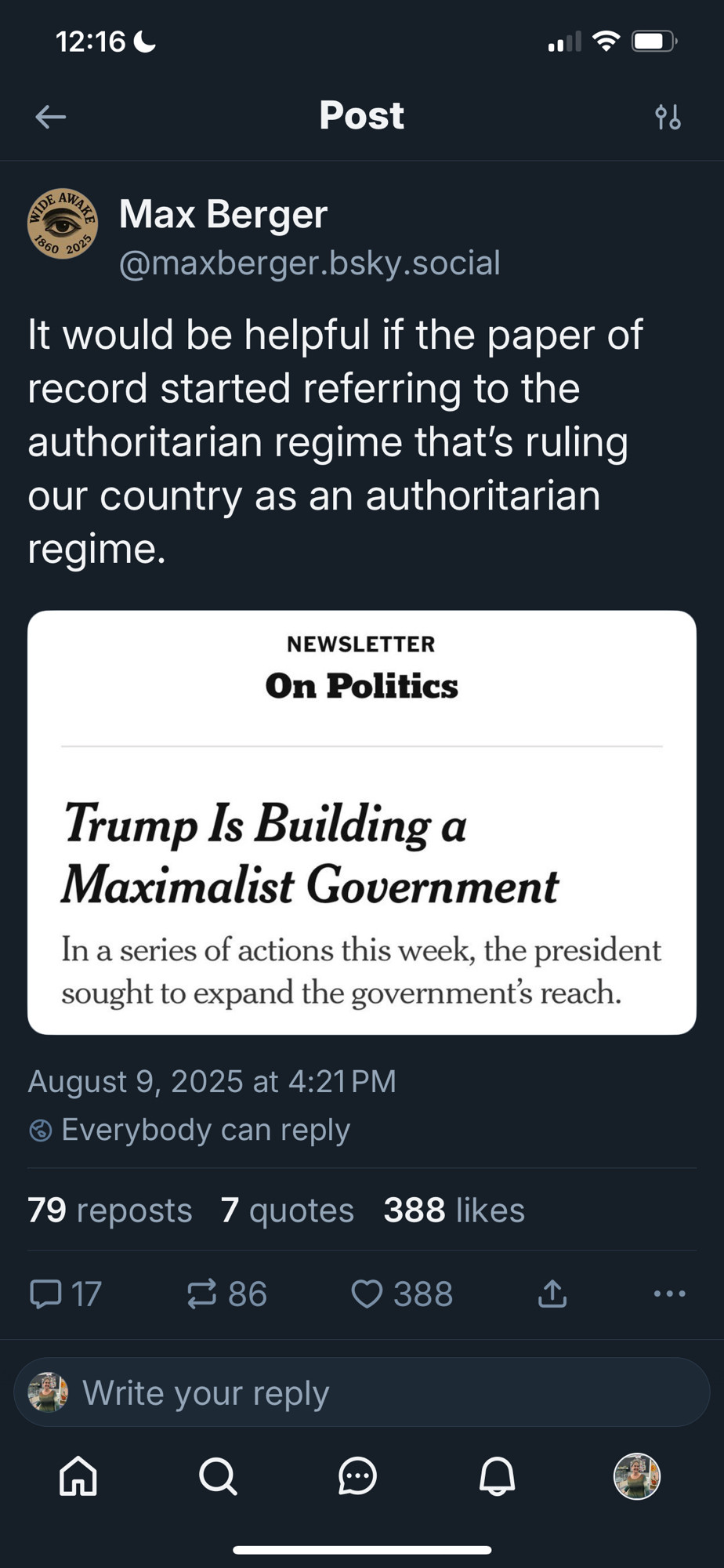 Screenshot of post by Max Berger stating: It would be helpful if the paper of record started referring to the authoritarian regime that's ruling our country as an authoritarian regime. Then it includes the headline of the piece which describes Trump's regime as a "Maximilist Government "