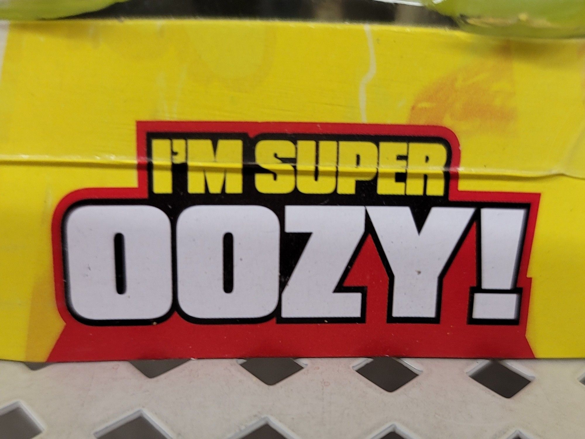 I'm super oozy!