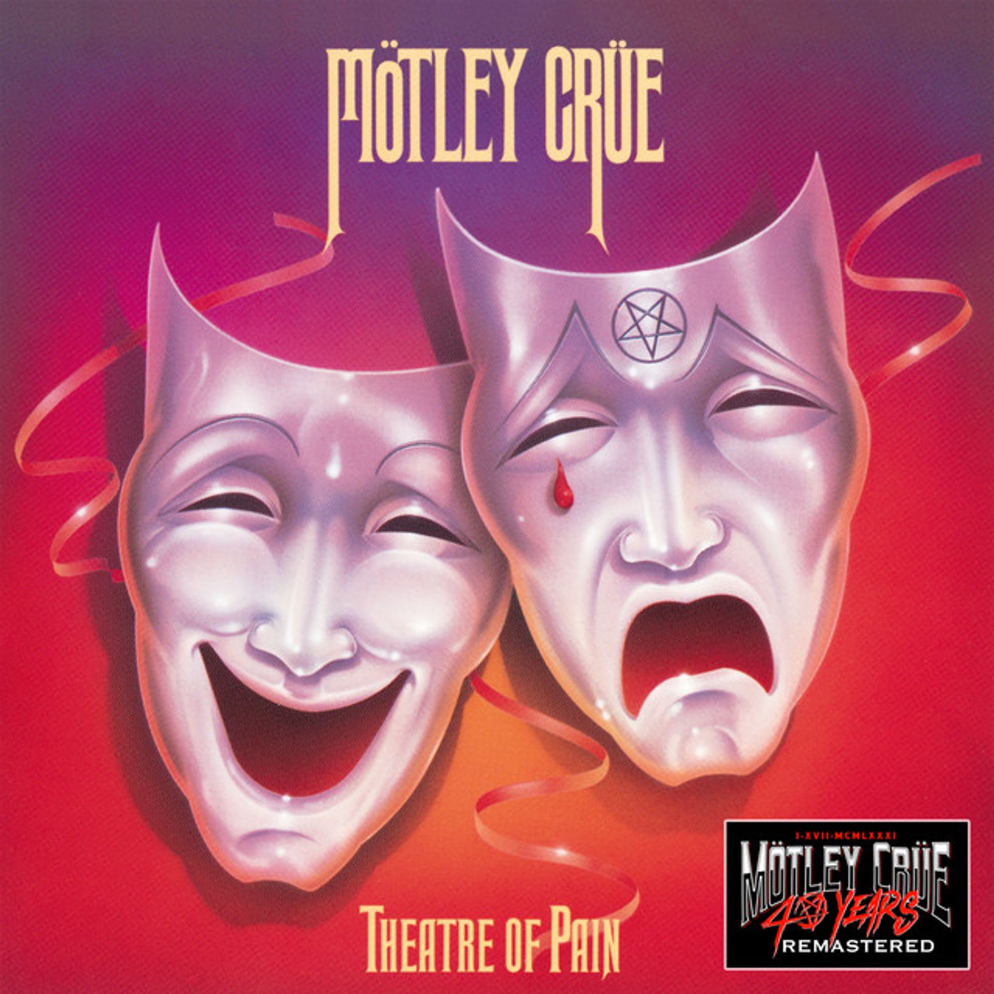 Mötley Crüe - Theatre Of Pain - Album-Cover (eine lachende und eine heulende Theatermaske, die heulende mit einem Pentagramm auf der Stirn)