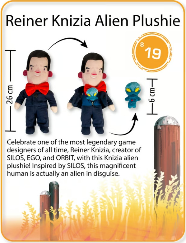 Reiner Knizia alien plushie ($19)

Celebrate one of the most legendary game designers of all time, Reiner Knizia, creator of SILOS, EGO, and ORBIT, with this Knizia alien plushie! Inspired by SILOS, this magnificent human is actually an alien in disguise