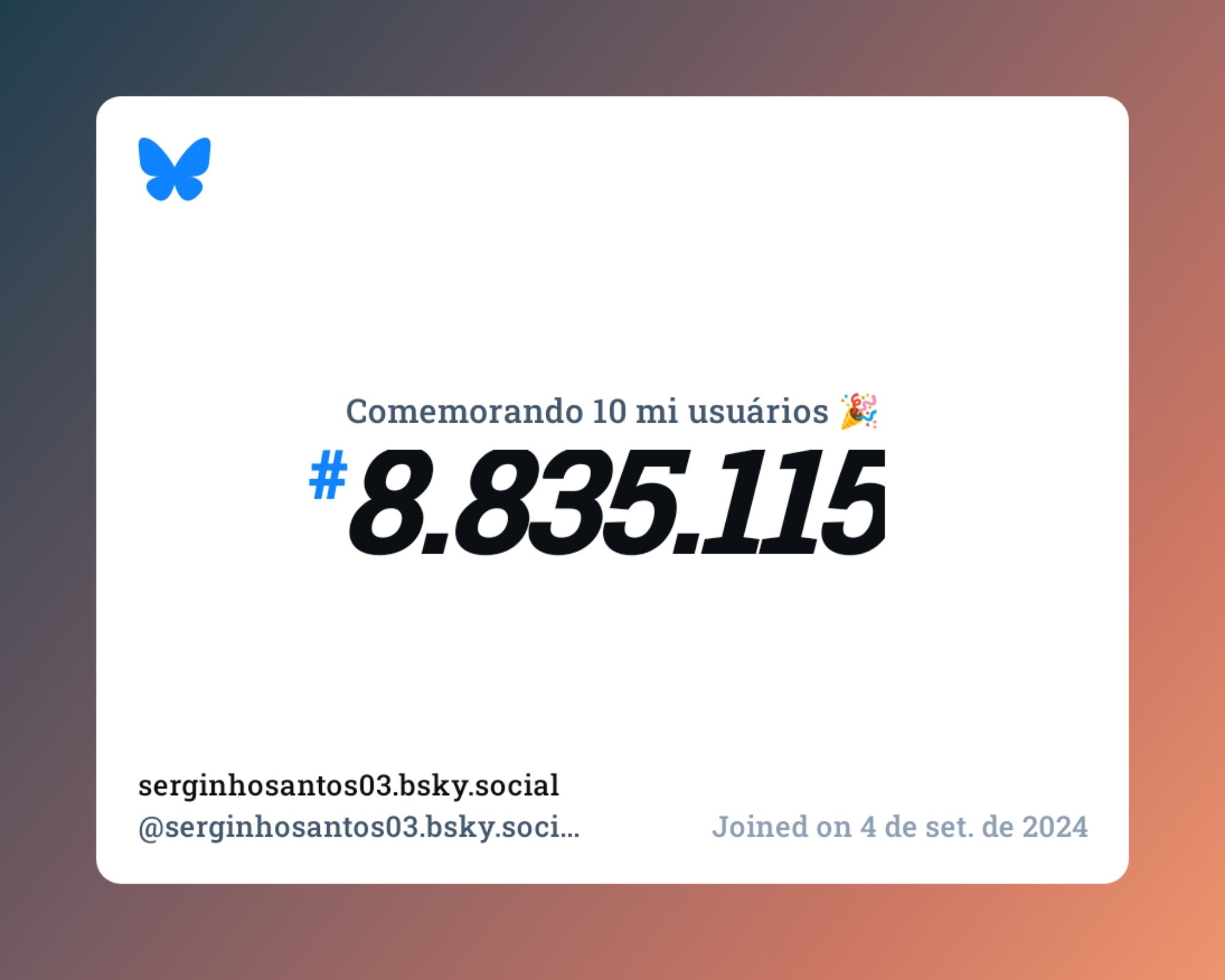 Um certificado virtual com o texto "Comemorando 10 milhões de usuários no Bluesky, #8.835.115, serginhosantos03.bsky.social ‪@serginhosantos03.bsky.social‬, ingressou em 4 de set. de 2024"