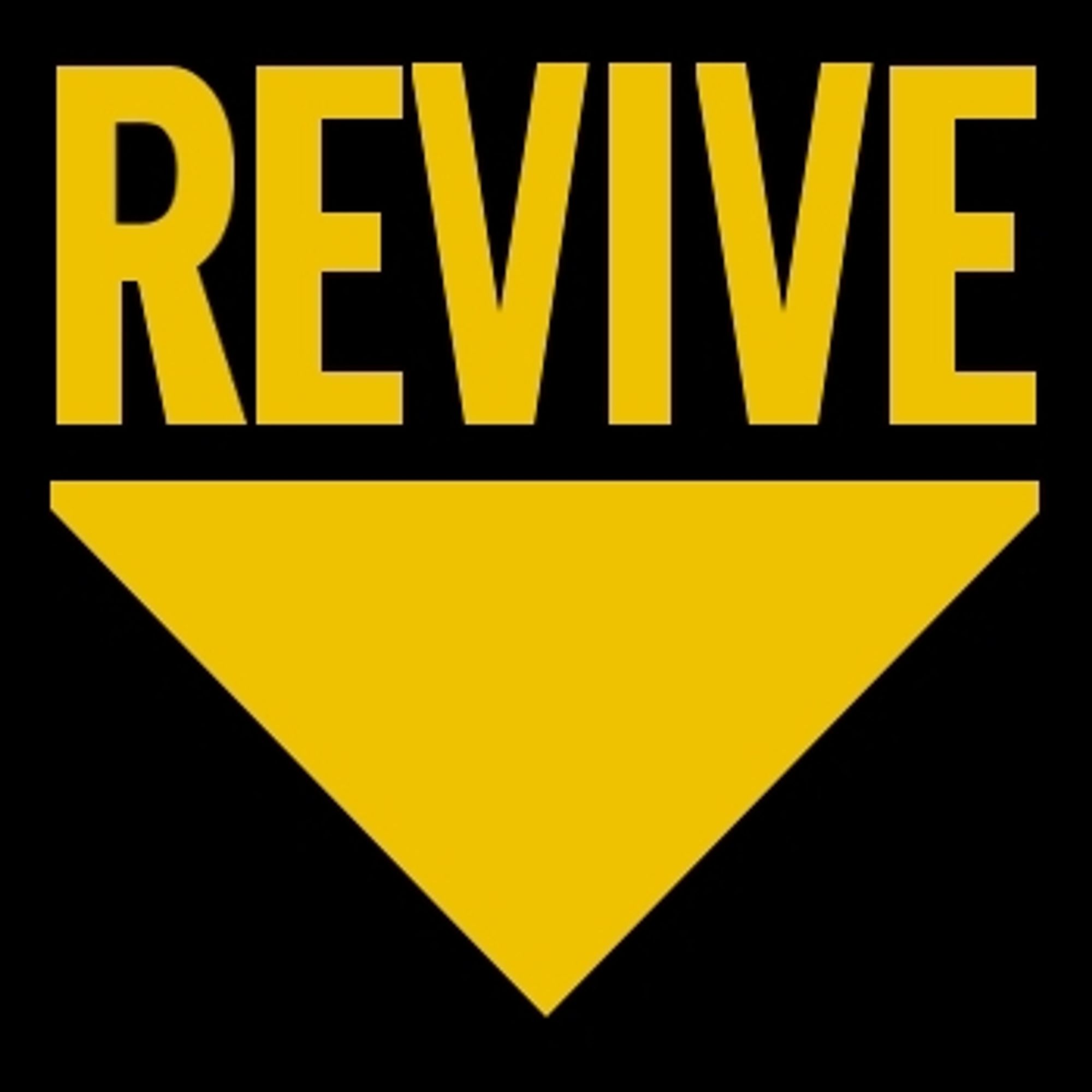 "REVIVE"