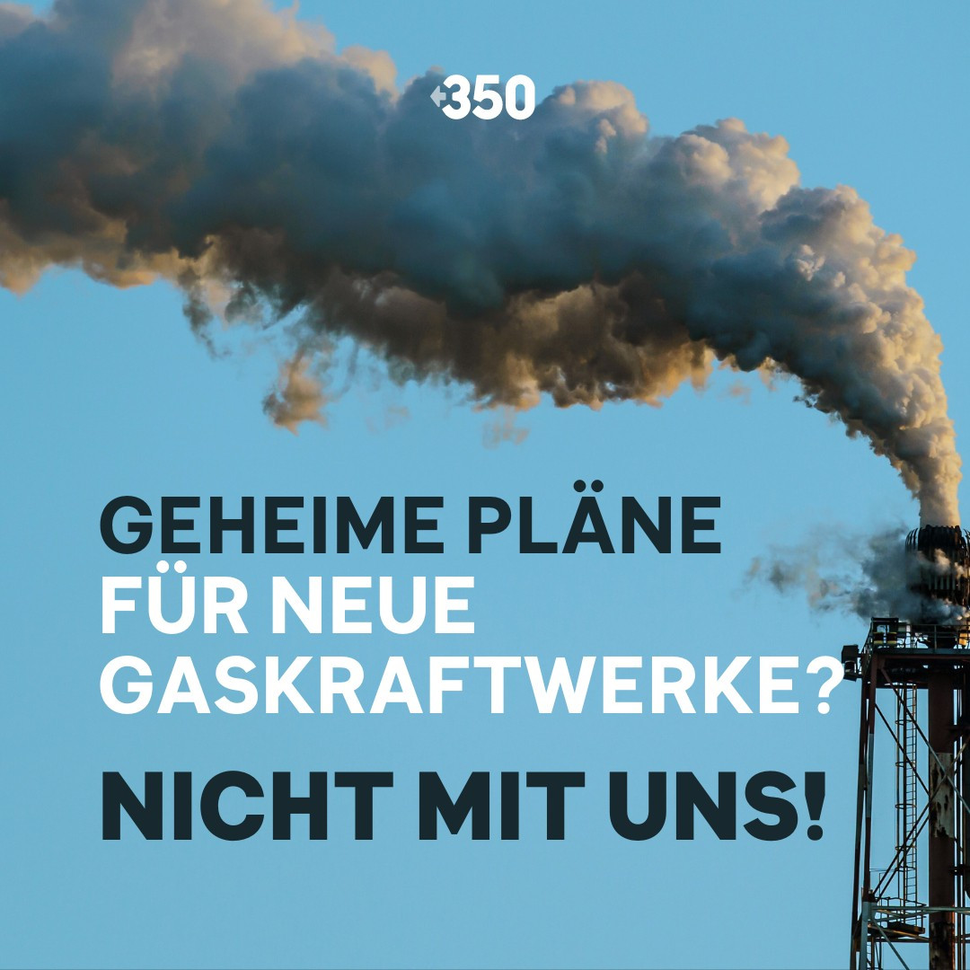 Geheime Pläne für neue Gaskraftwerke? Nicht mit uns!