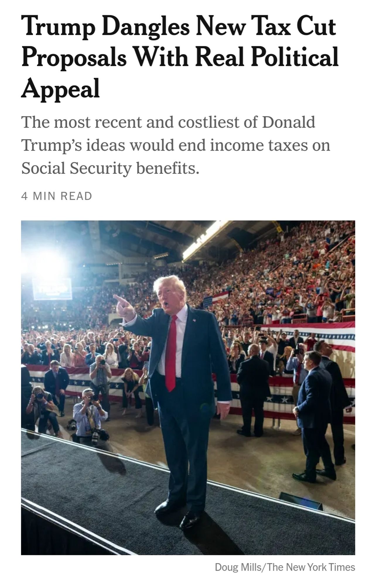 NYT headline: Trump Dangles New Tax Cut Proposals With Real Political Appeal

The most recent and costliest of Donald Trump’s ideas would end income taxes on Social Security benefits.