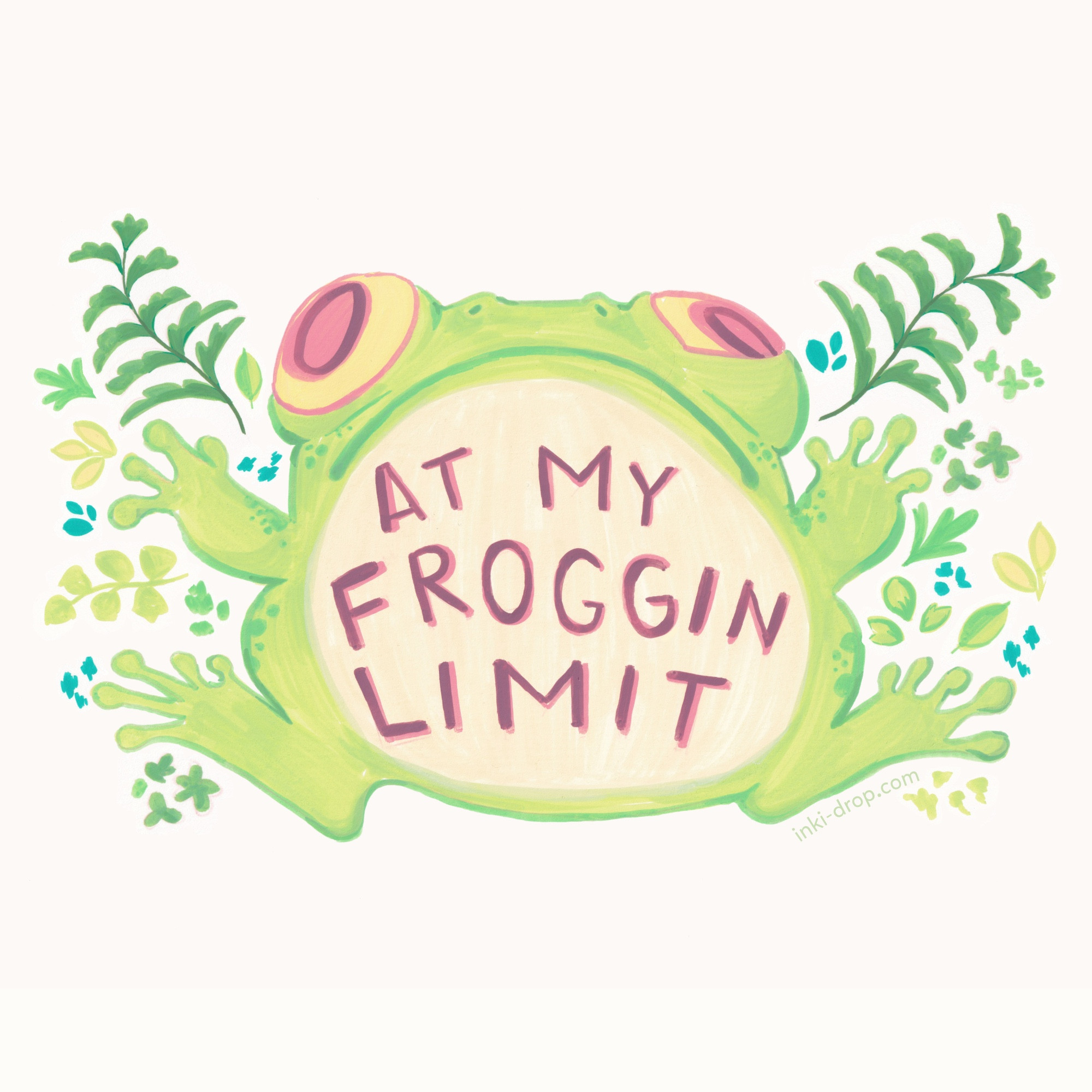 Illustration of a round green frog surrounded by foliage motifs. He has one squinty eye, and the words "AT MY FROGGIN LIMIT" are drawn across his stomach. 