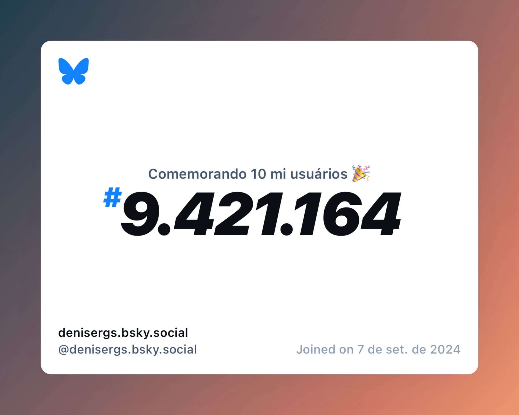 Um certificado virtual com o texto "Comemorando 10 milhões de usuários no Bluesky, #9.421.164, denisergs.bsky.social ‪@denisergs.bsky.social‬, ingressou em 7 de set. de 2024"