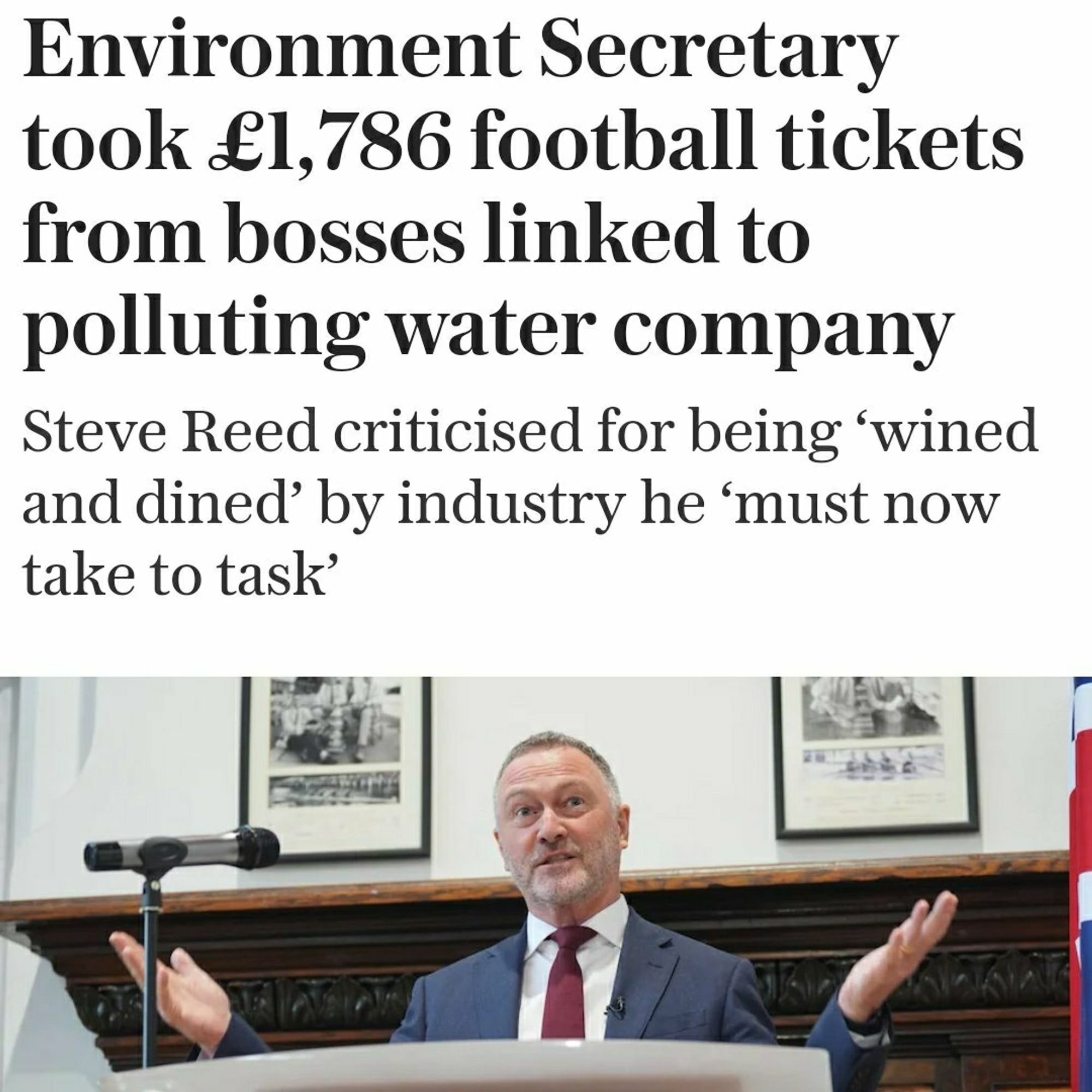 Environment Secretary took £1,786 football tickets from bosses linked to polluting water company
Steve Reed criticised for being 'wined and dined' by industry he 'must now take to task'