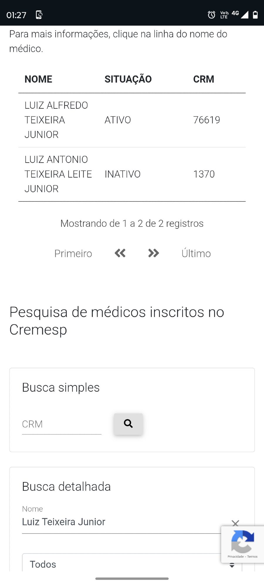 Pesquisa pelo nome "Luiz Teixeira Junior" no site do CREMESP.
Apareceram 2 nomes: "Luiz Alfredo Teixeira Junior" e "Luiz Antônio Teixeira Leite Junior"