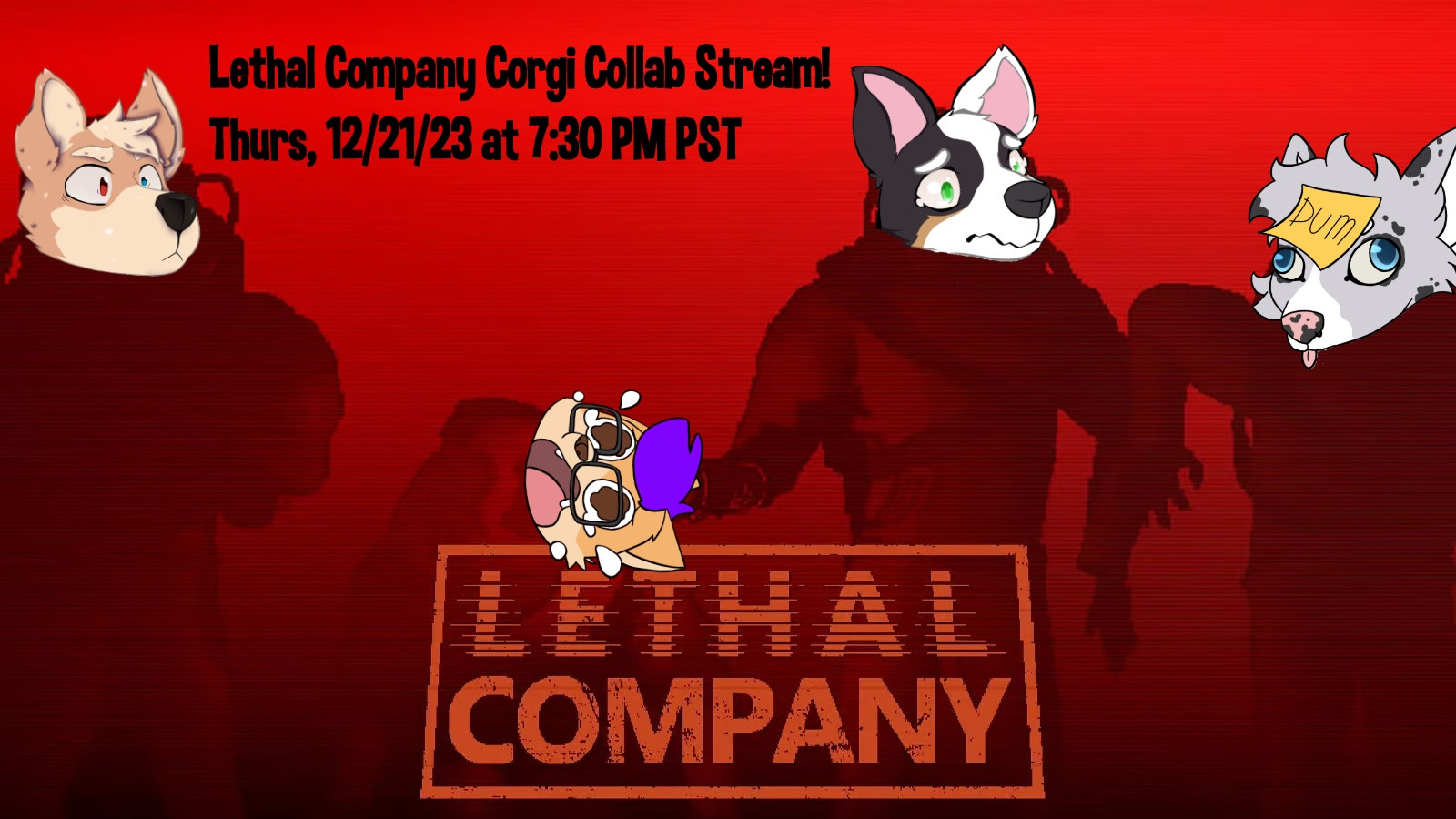 Lethal Company Corgi Collab Stream!
Tonight at 7:30 PM PST!