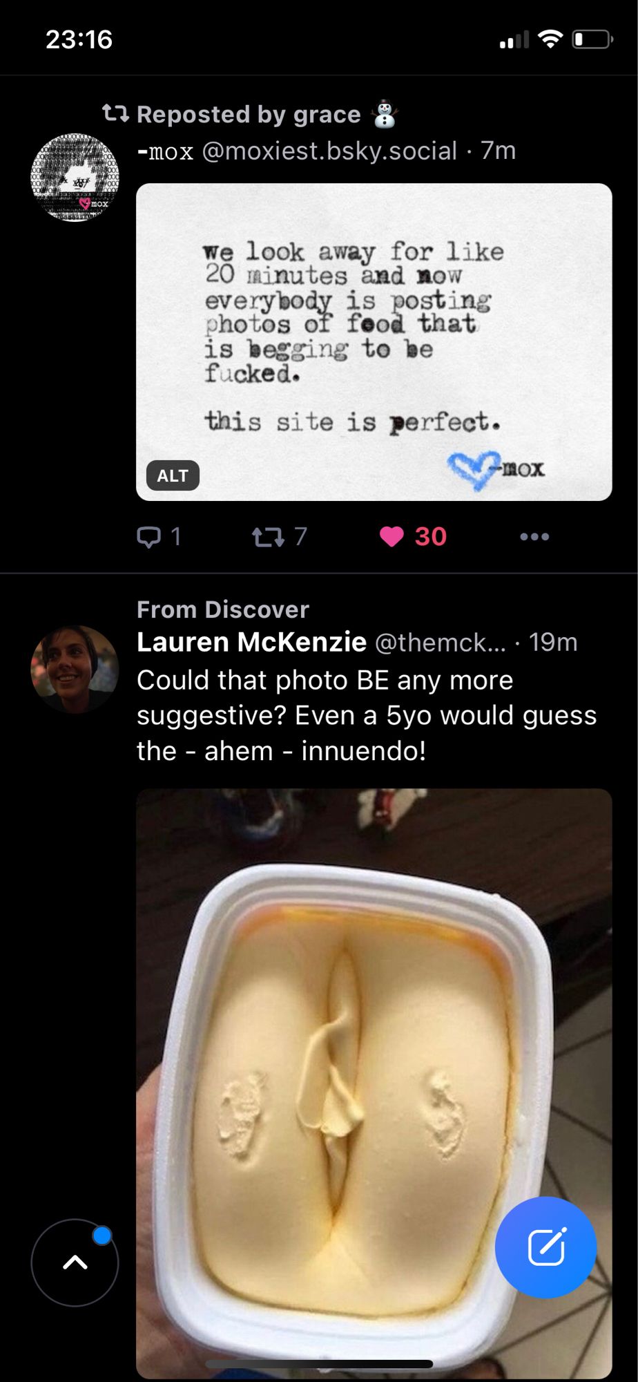 Two skeets following each other: one from Mox about how we just devolved in sharing pictures of food that is begging to be fucked, the other from Lauren McKenzie with the ice cream (or possibly butter) that looks like a pussy or a bussy depending on the light (it’s like that blue/gold dress controversy from the old Twitter days)