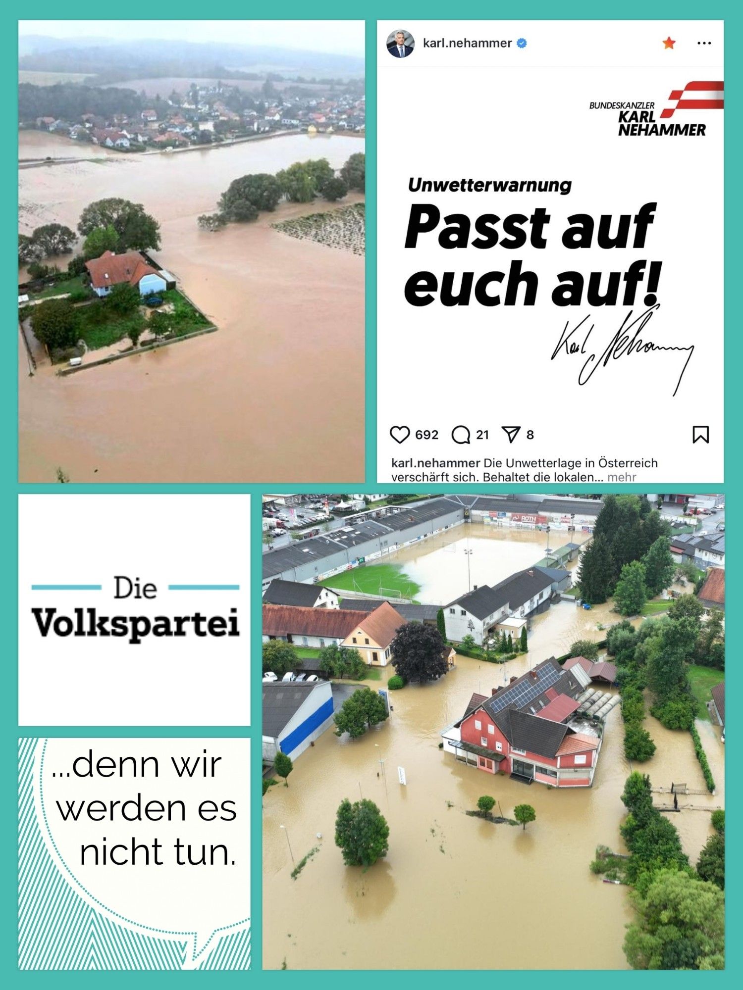 Collage mit Övp plakat "Unwetterwarnung, passt auf euch auf", Bildern vom Hochwasser und dem Zusatz "...denn wir werden es nicht tun"