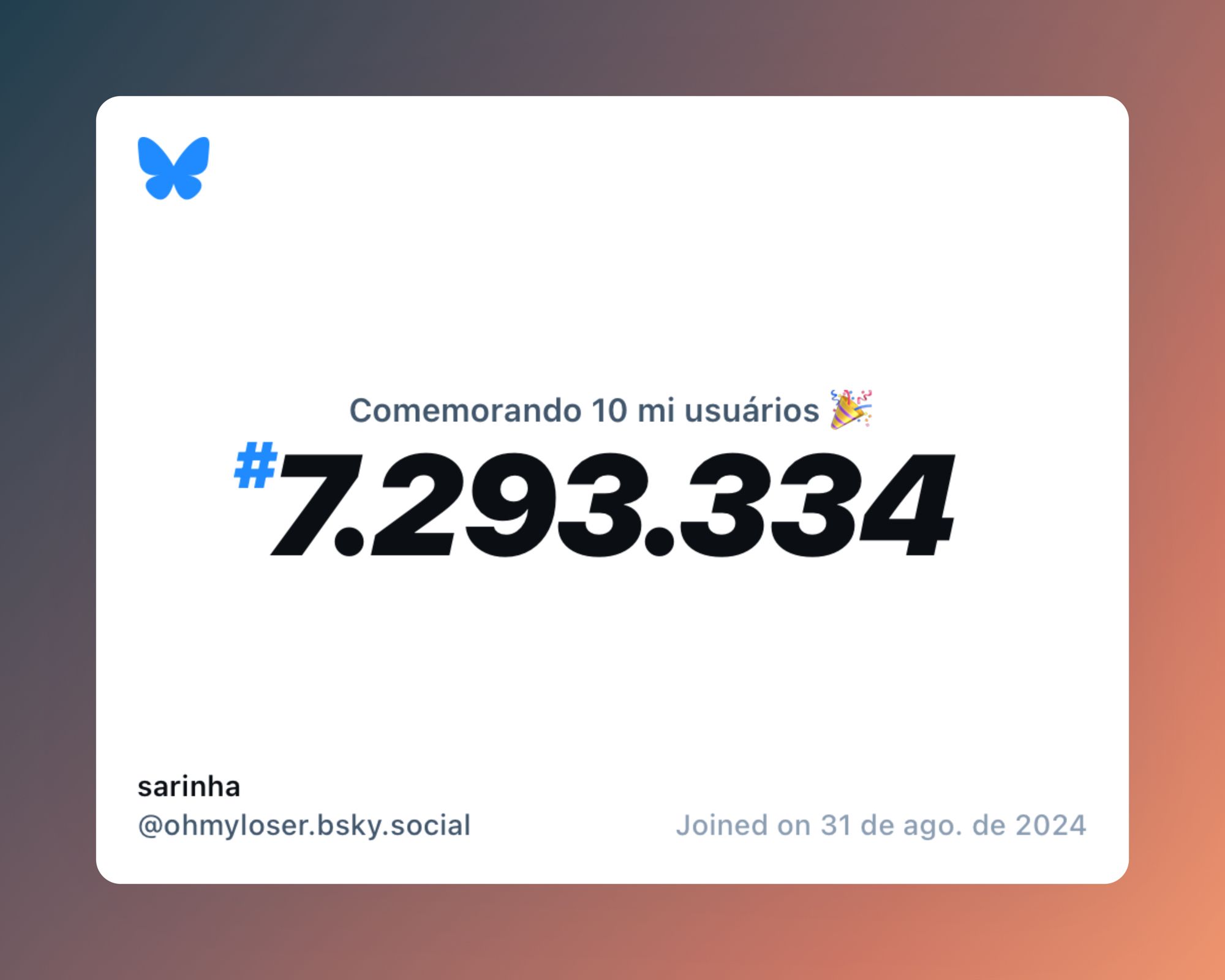 Um certificado virtual com o texto "Comemorando 10 milhões de usuários no Bluesky, #7.293.334, sarinha ‪@ohmyloser.bsky.social‬, ingressou em 31 de ago. de 2024"