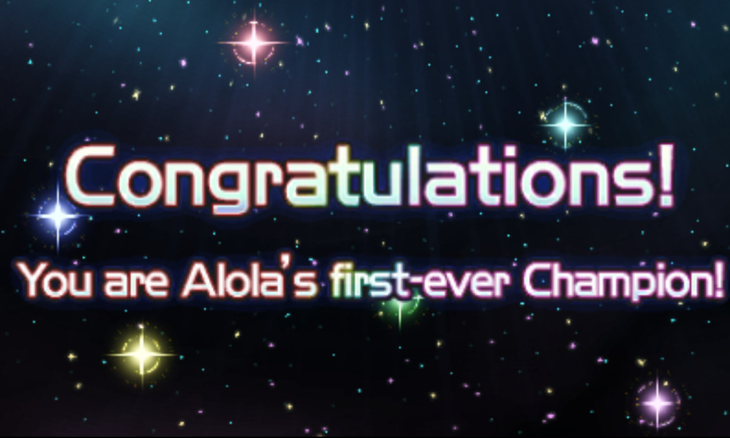 A picture of a starry sky with the words "Congratulations! You are Alola's first-ever Champion!"